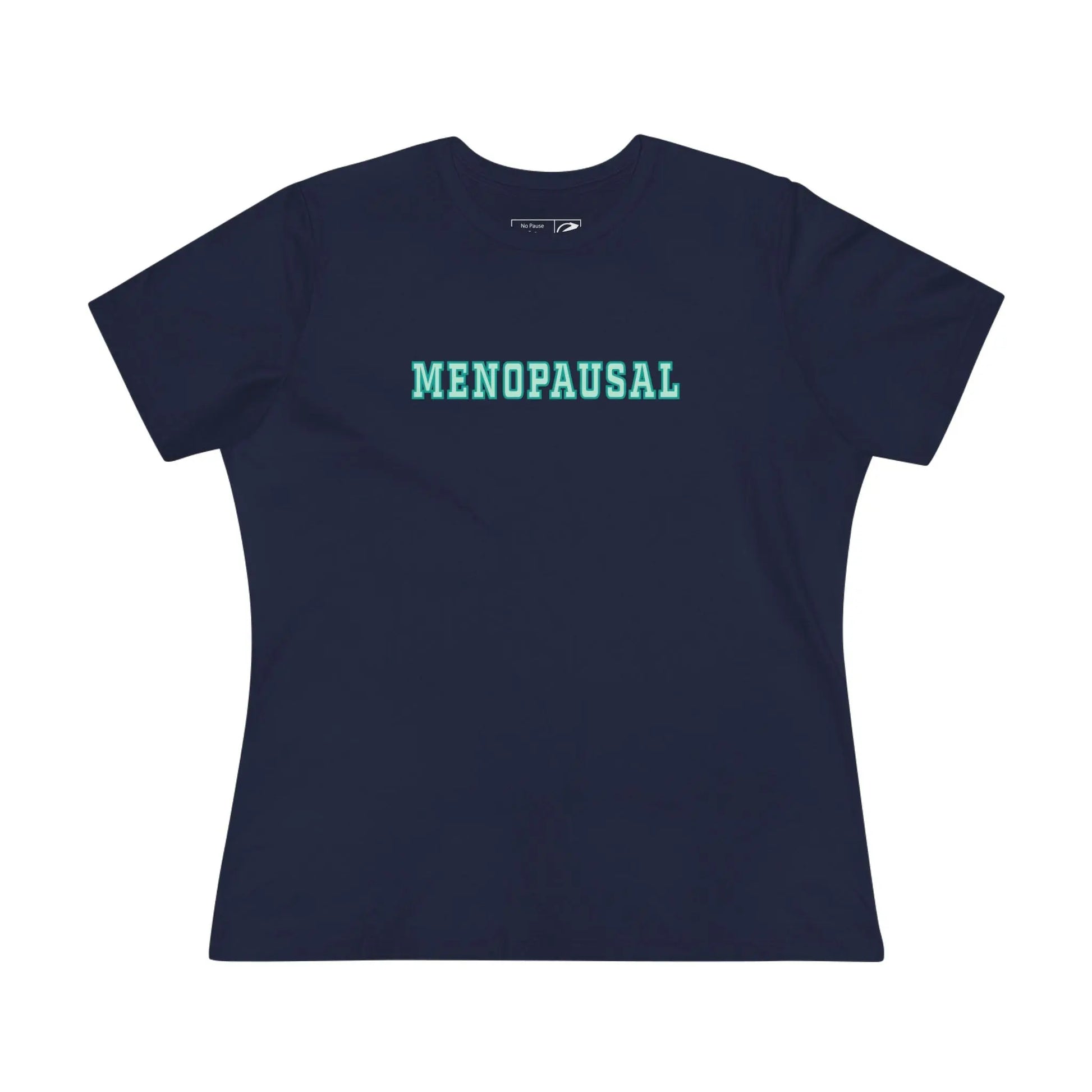 "Menopausal" Women's Tee Printify
