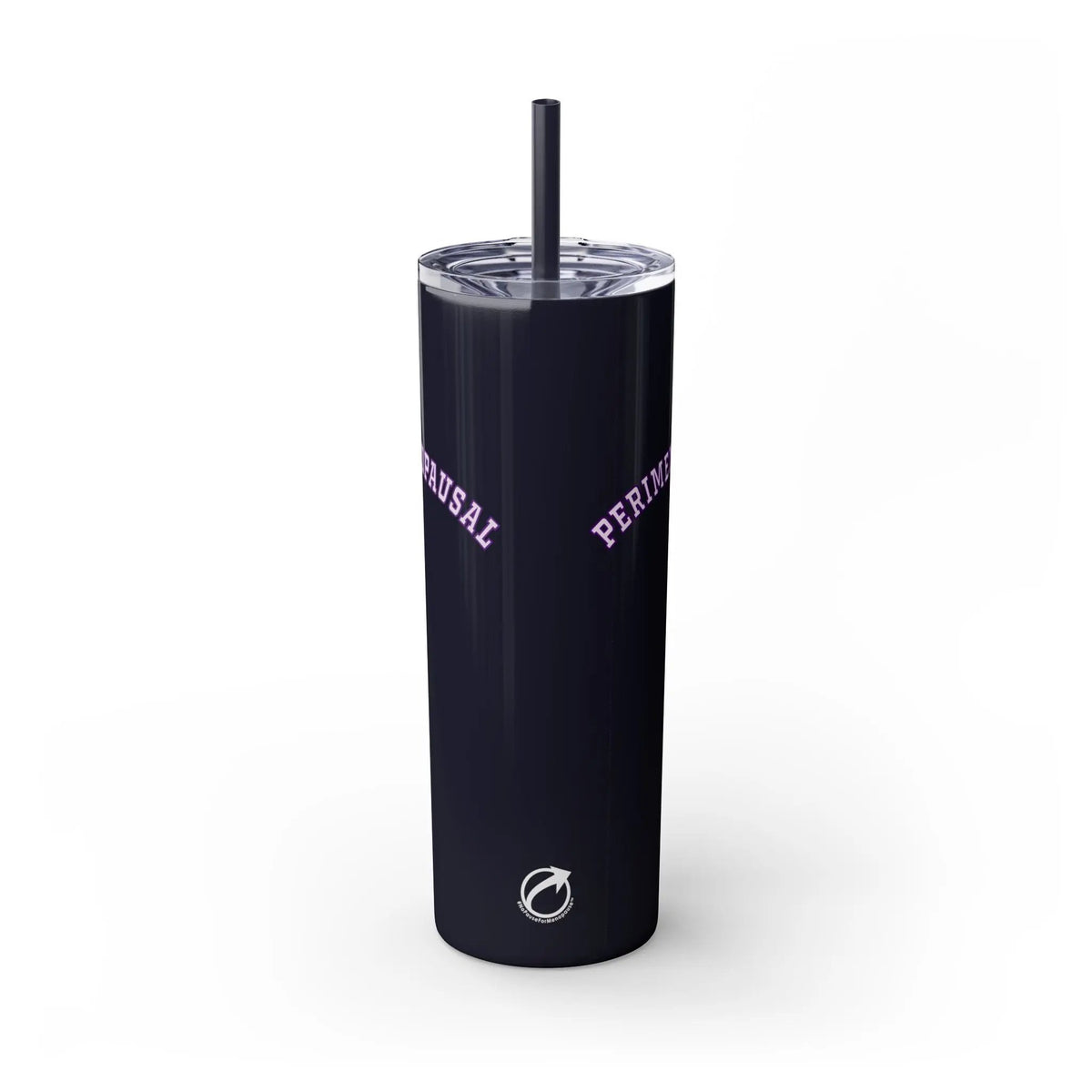 "Perimenopausal" Skinny Tumbler with Straw Printify