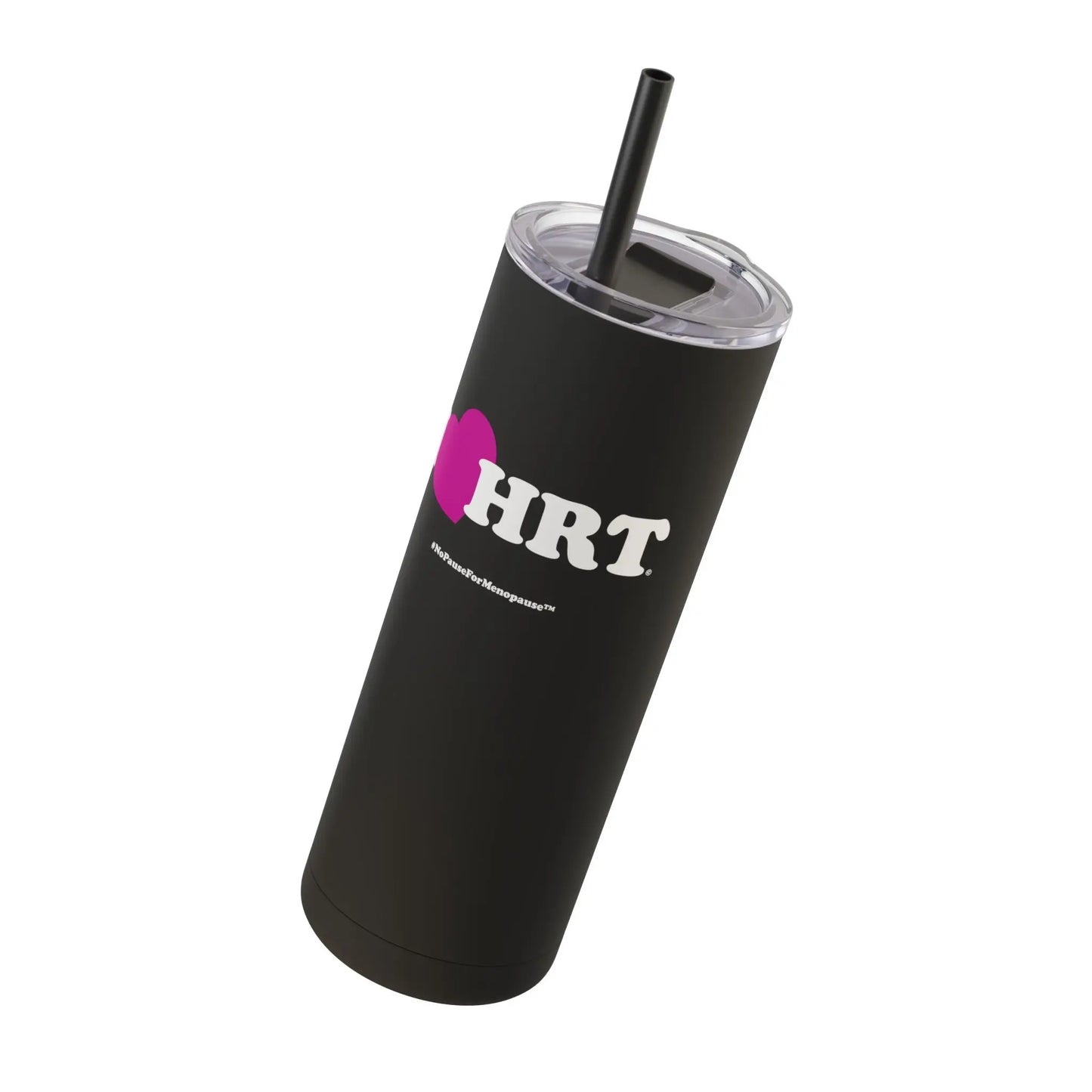 "I Heart HRT" Skinny Tumbler (Linear) - #NoPauseForMenopause