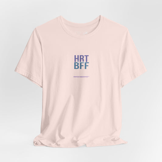 "HRT is my BFF" Unisex Tee - #NoPauseForMenopause