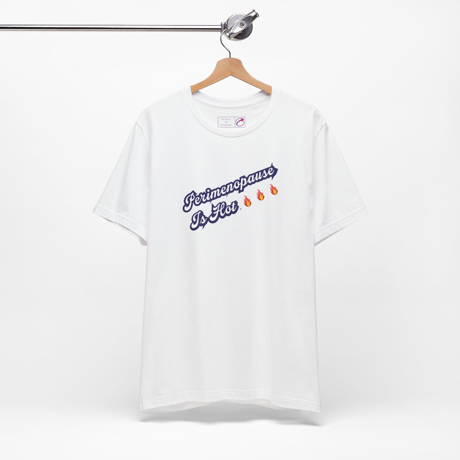 "Perimenopause Is Hot" Unisex Tee - #NoPauseForMenopause