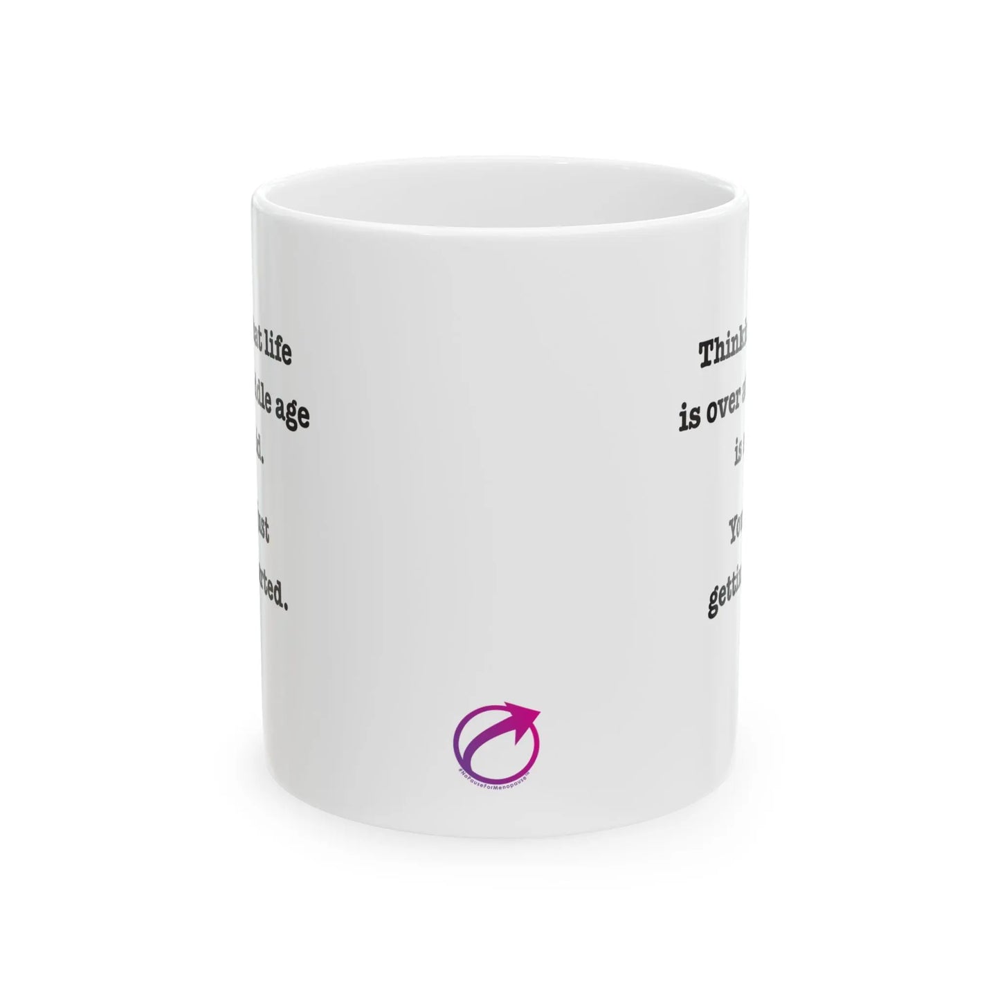 "So Mid" Coffee Mug - #NoPauseForMenopause