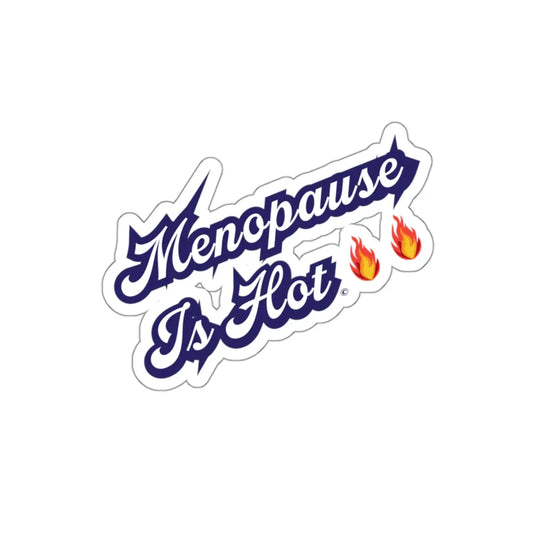 "Menopause is Hot" Die-Cut Stickers Printify