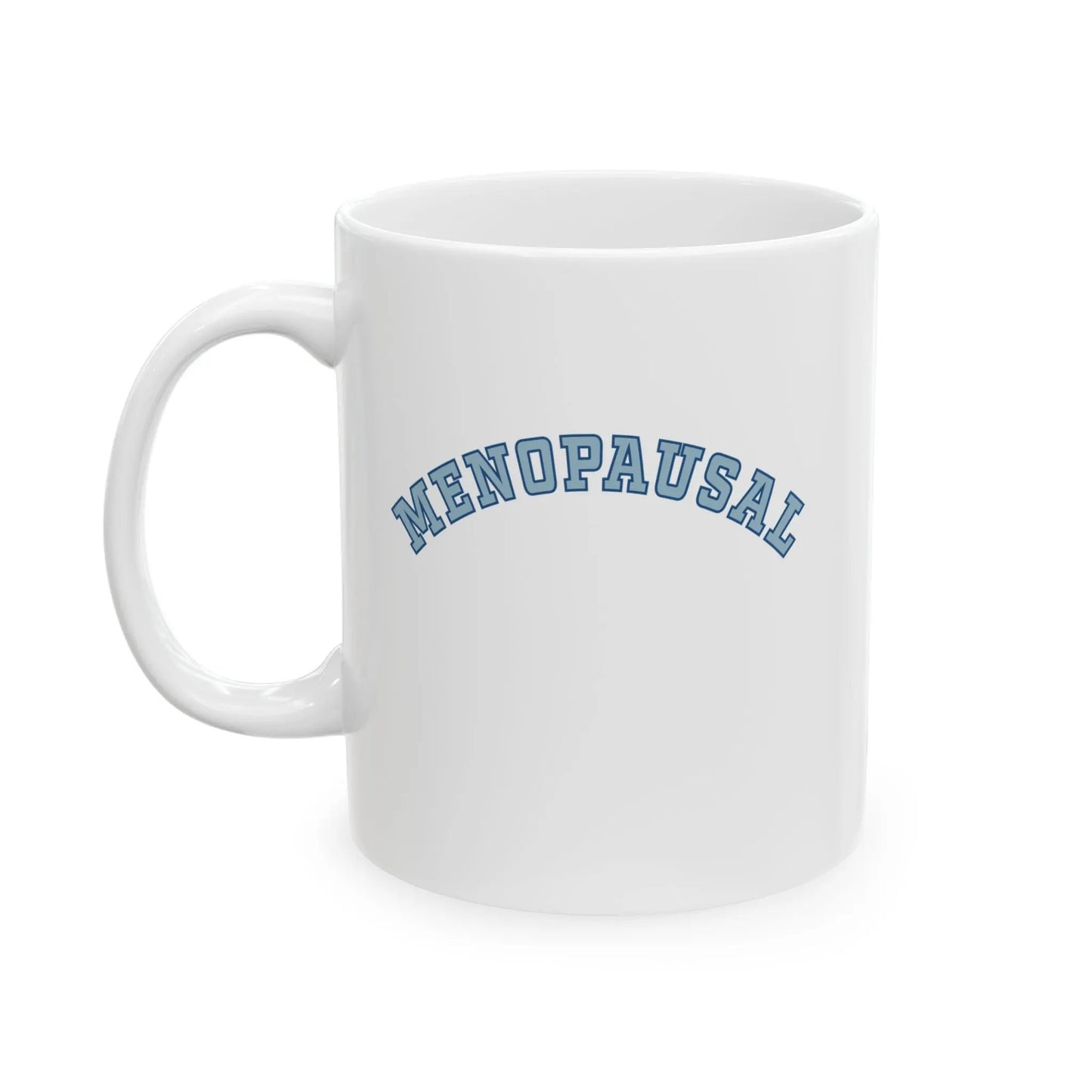 "Menopausal" Coffee Mug Printify