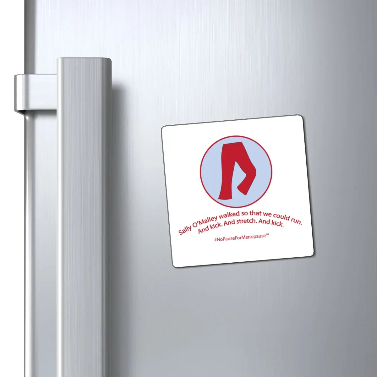 "Sally O'Malley Walked" Magnet Printify