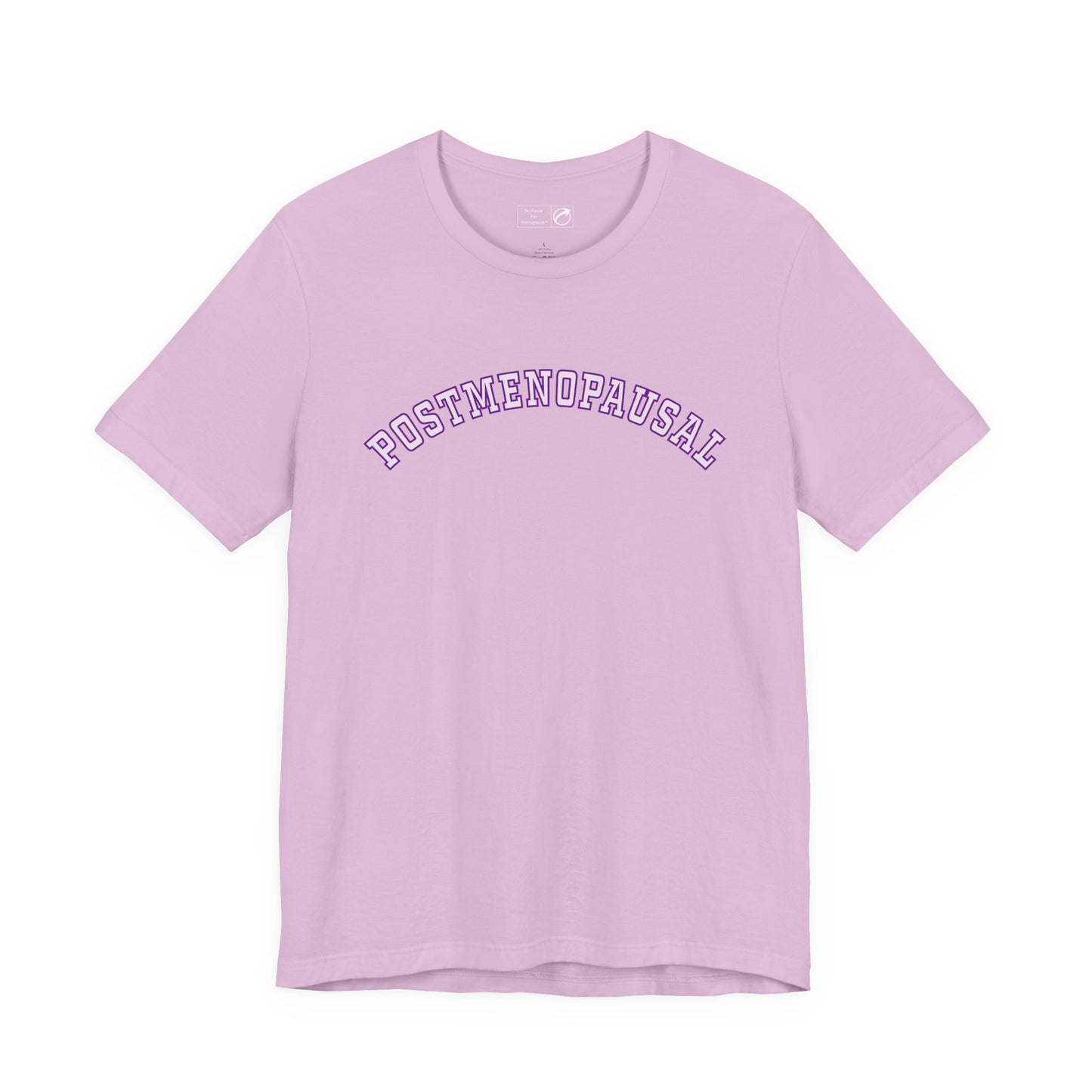 "Postmenopausal" Unisex Tee - #NoPauseForMenopause