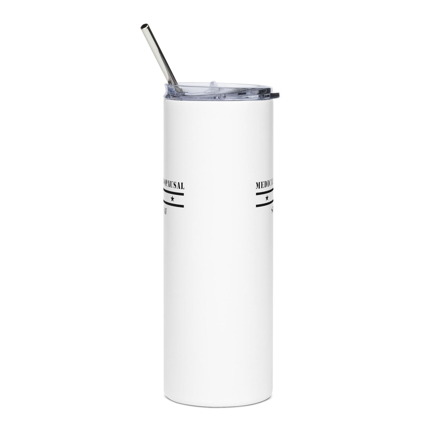 "Medically Menopausal: Strong AF" Tumbler - #NoPauseForMenopause