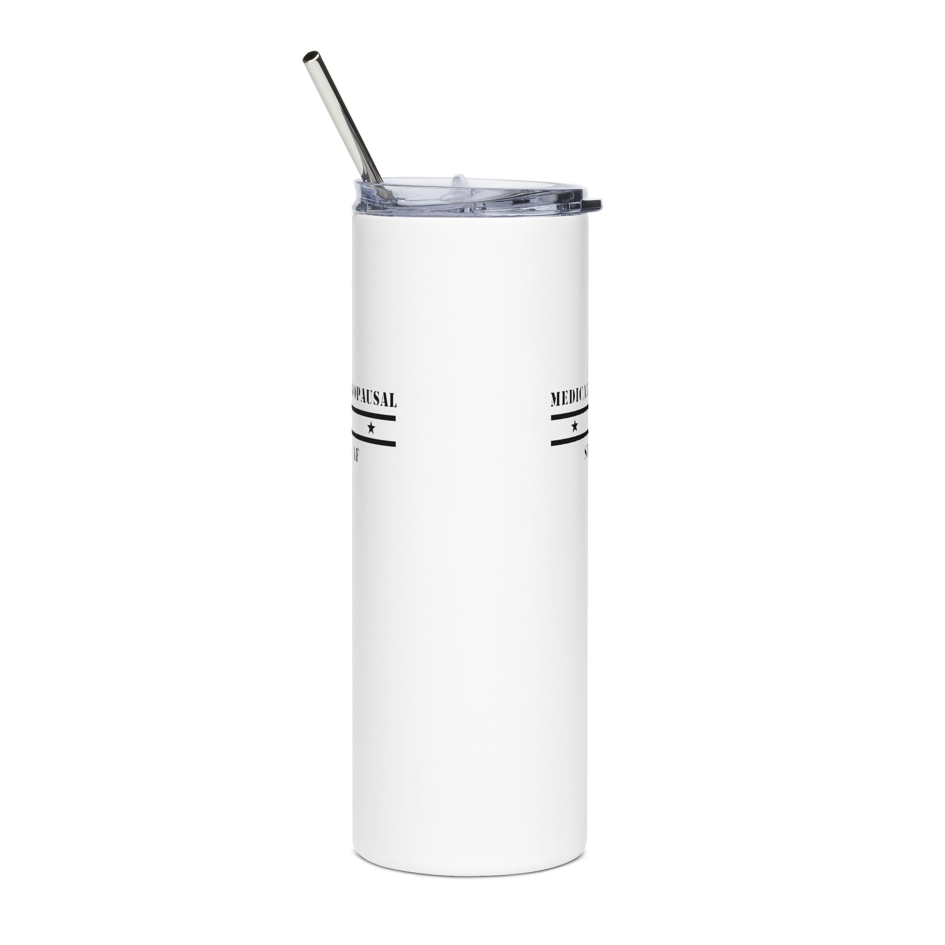 "Medically Menopausal: Strong AF" Tumbler - #NoPauseForMenopause