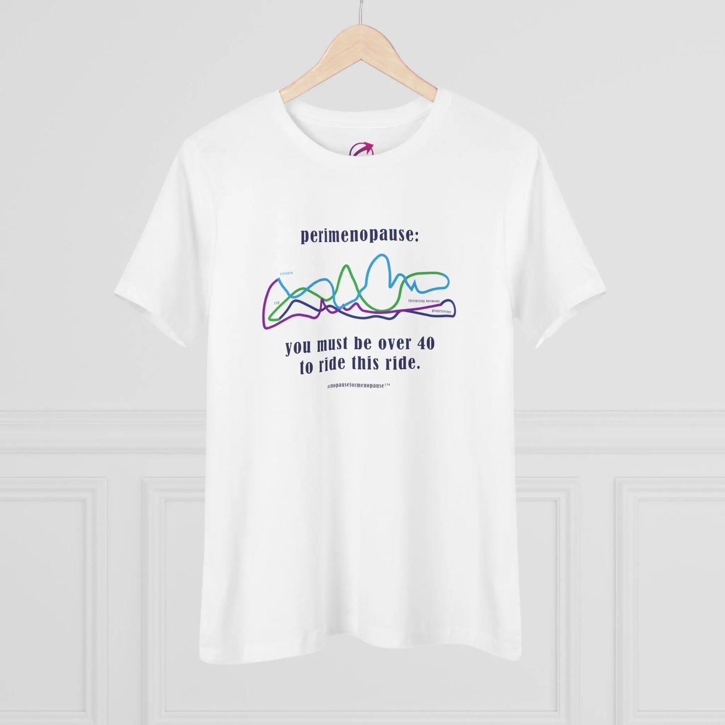 Perimenopause "Ride This Ride" Tee (Color: White) (On Hanger) - #NoPauseForMenopause