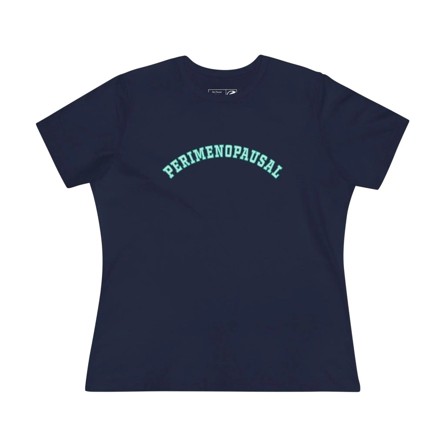 "Perimenopausal" Women's Tee Printify