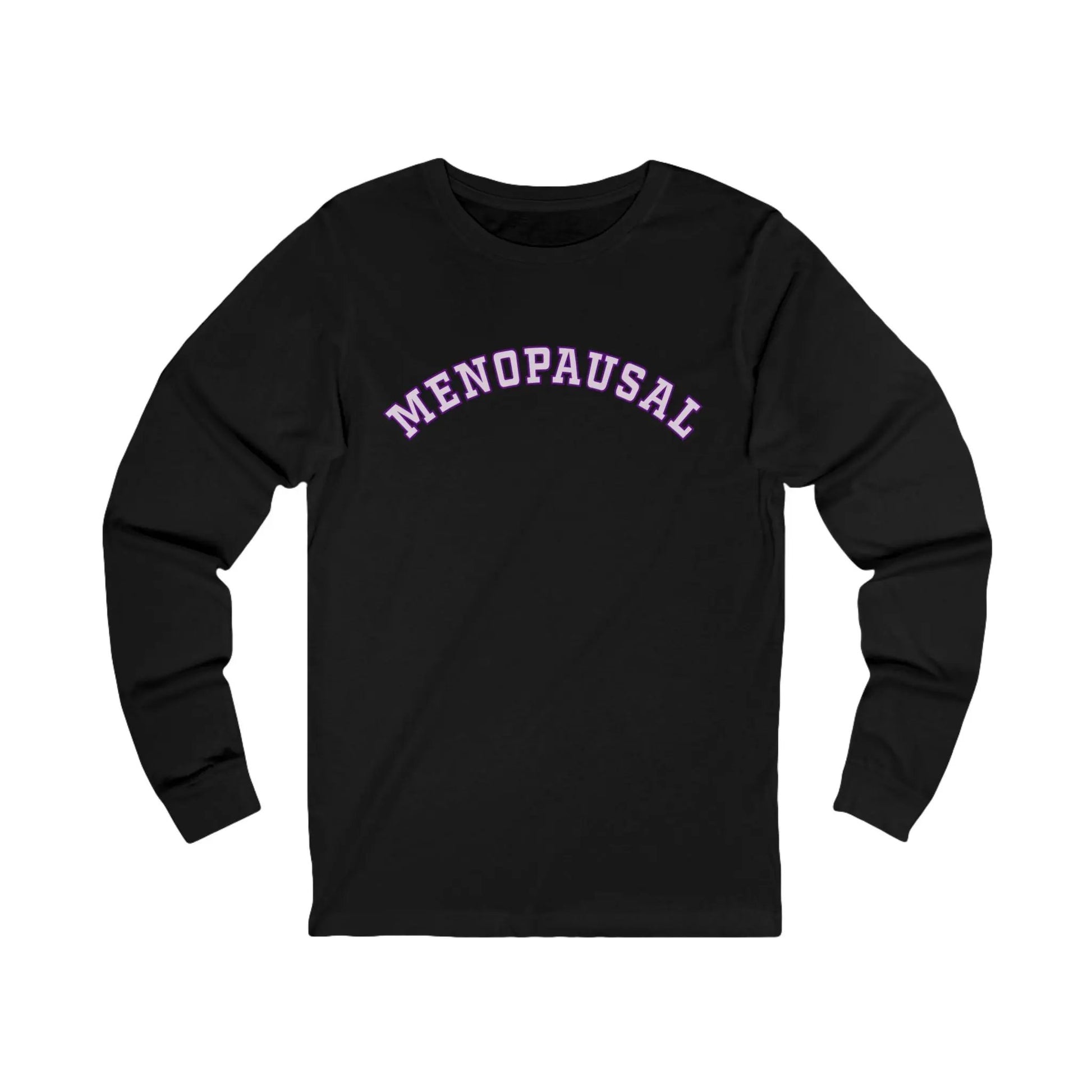 "Menopausal" Long-Sleeved Tee Printify