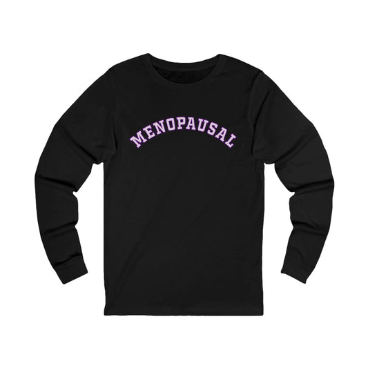 "Menopausal" Long-Sleeved Tee Printify