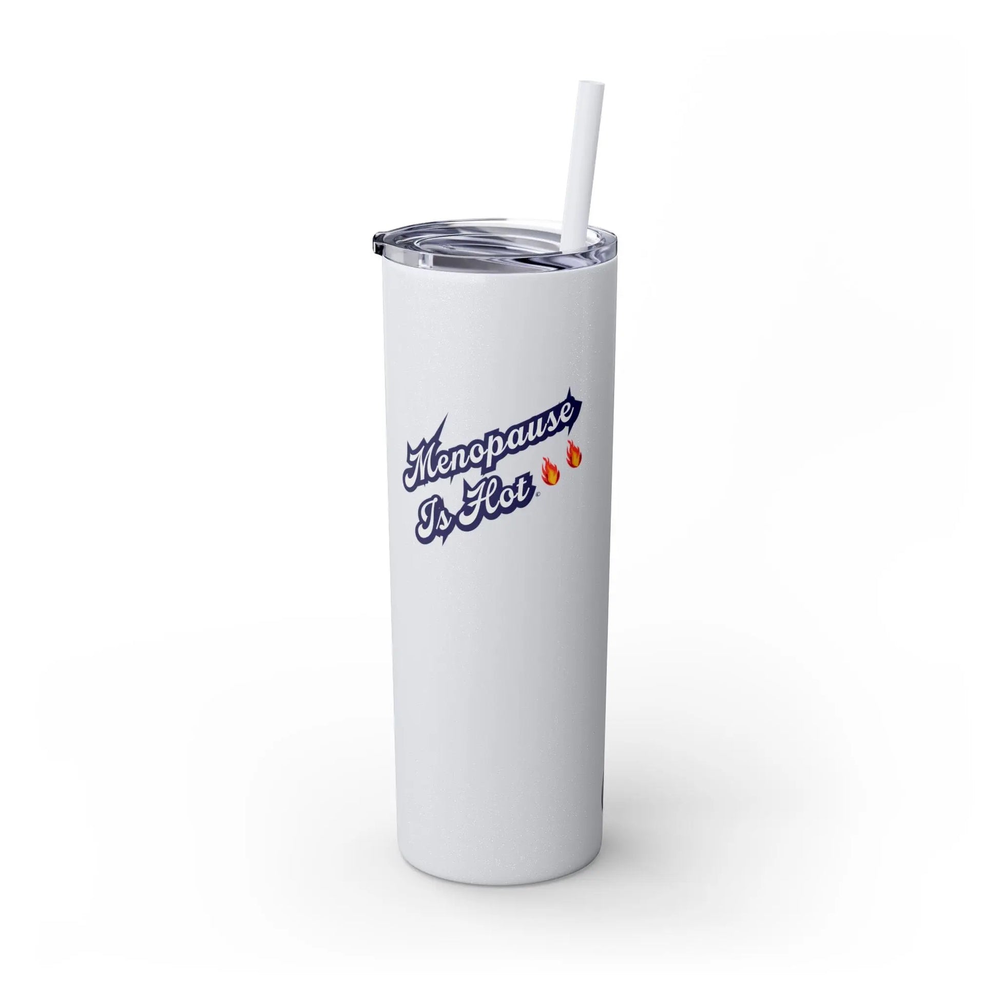"Menopause Is Hot" Skinny Tumbler Printify
