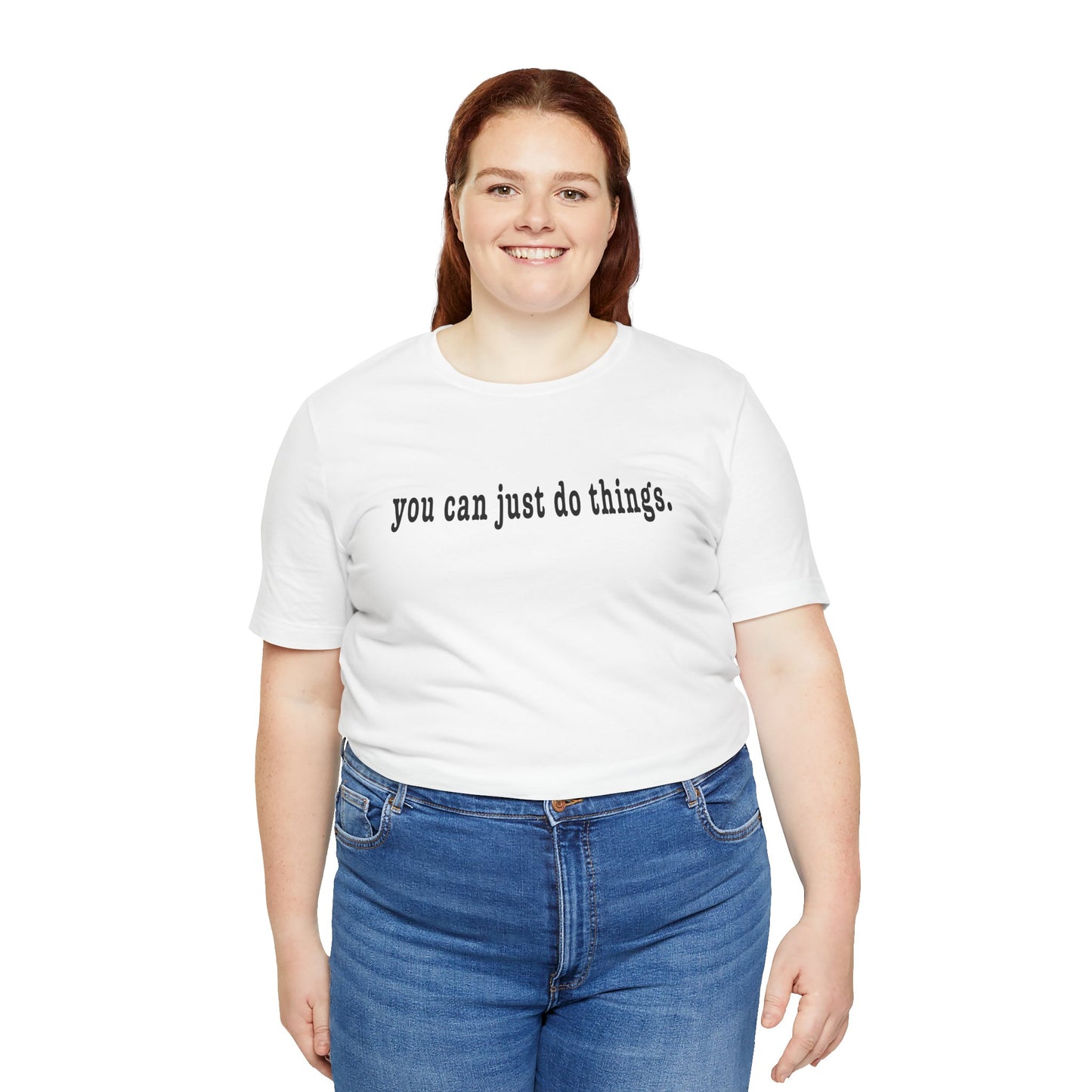 "You Can Just Do Things" Tee - #NoPauseForMenopause