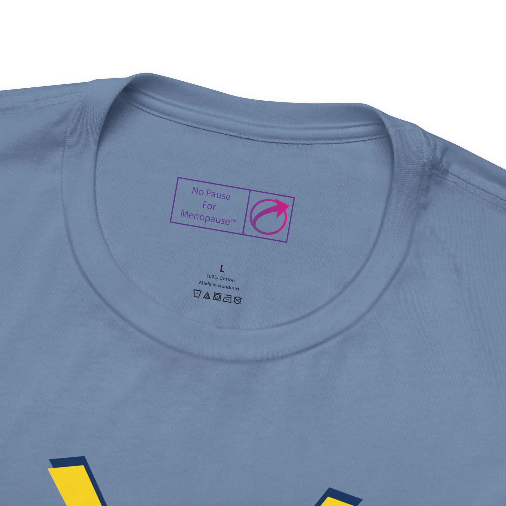 "Powering the Earth" Unisex Tee - #NoPauseForMenopause