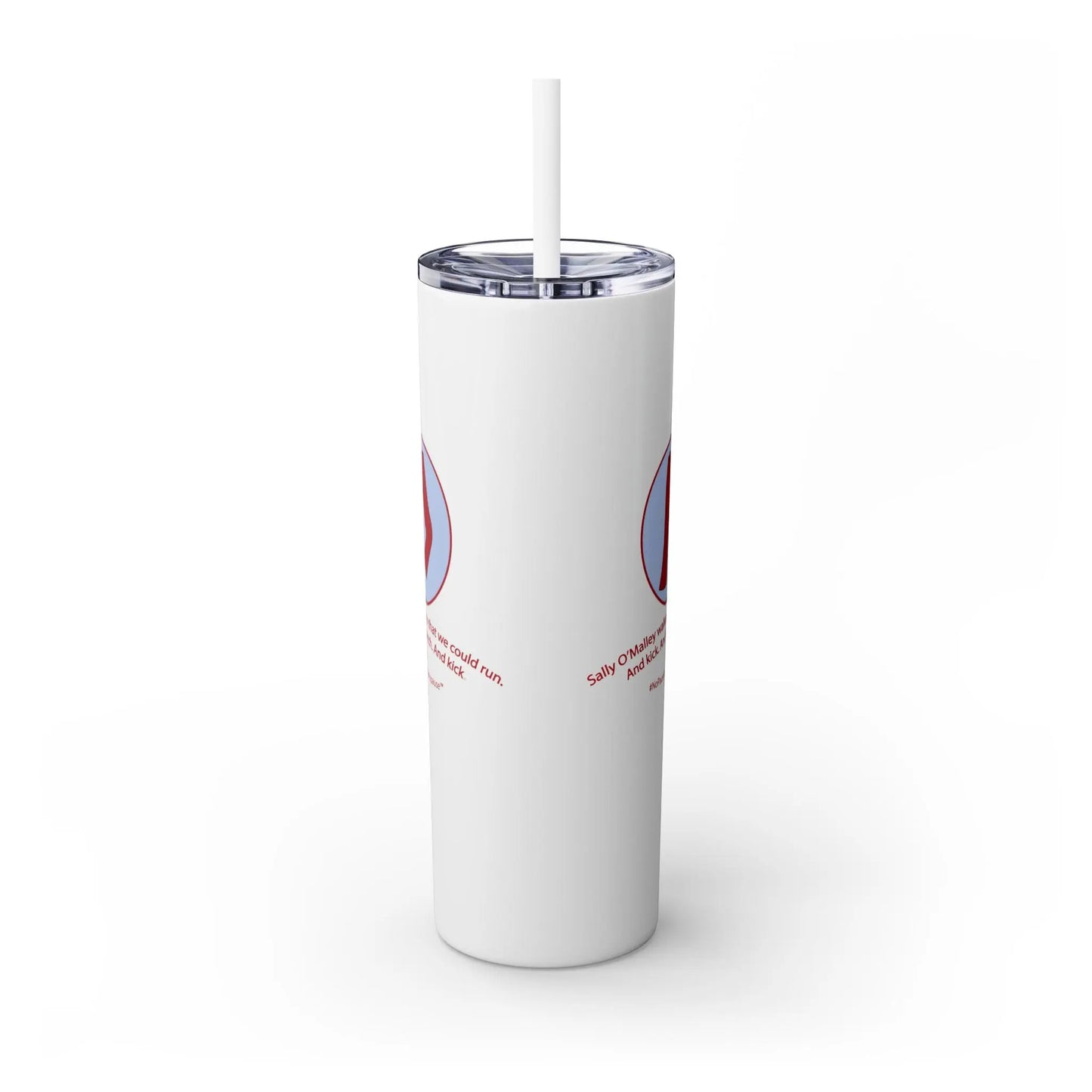 "Sally O'Malley Walked" Skinny Tumbler - #NoPauseForMenopause