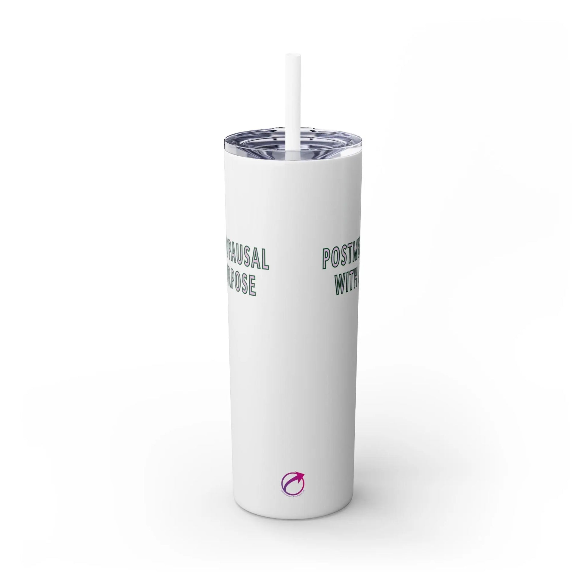 "Postmenopausal With Purpose" Skinny Tumbler Printify