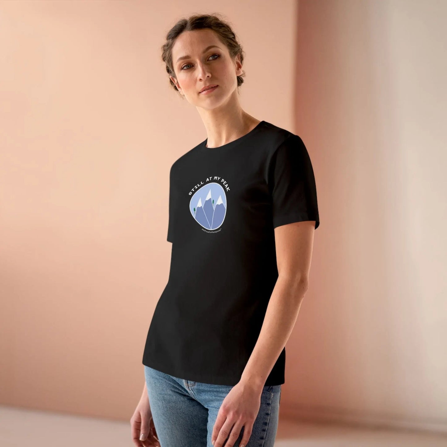 "Still At My Peak" Women's Tee Printify