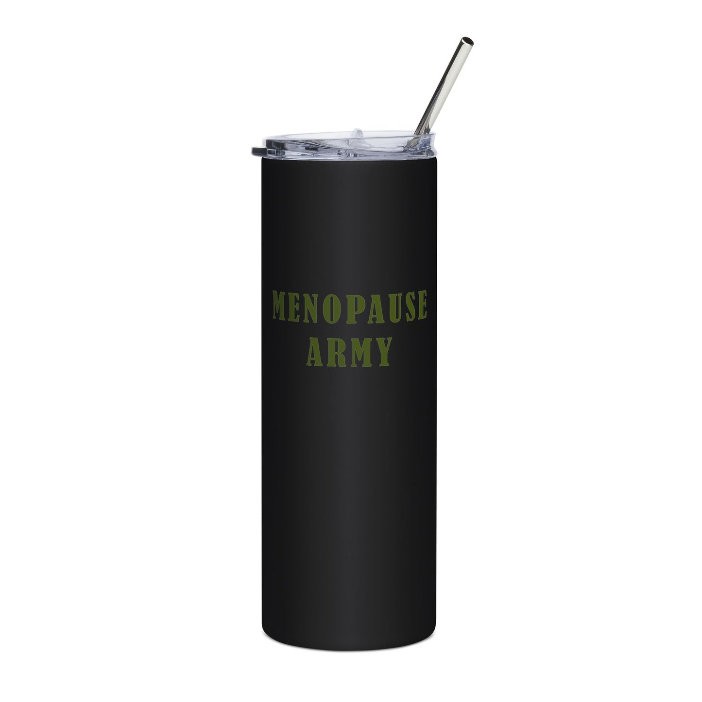 "Menopause Army" Tumbler - #NoPauseForMenopause
