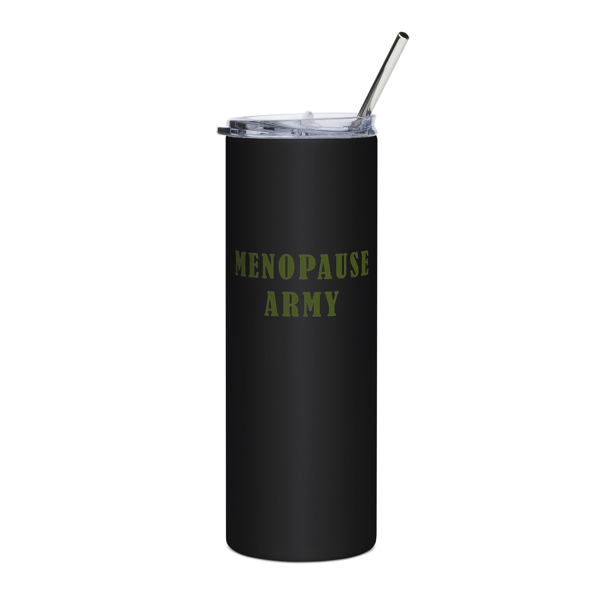 "Menopause Army" Tumbler - #NoPauseForMenopause