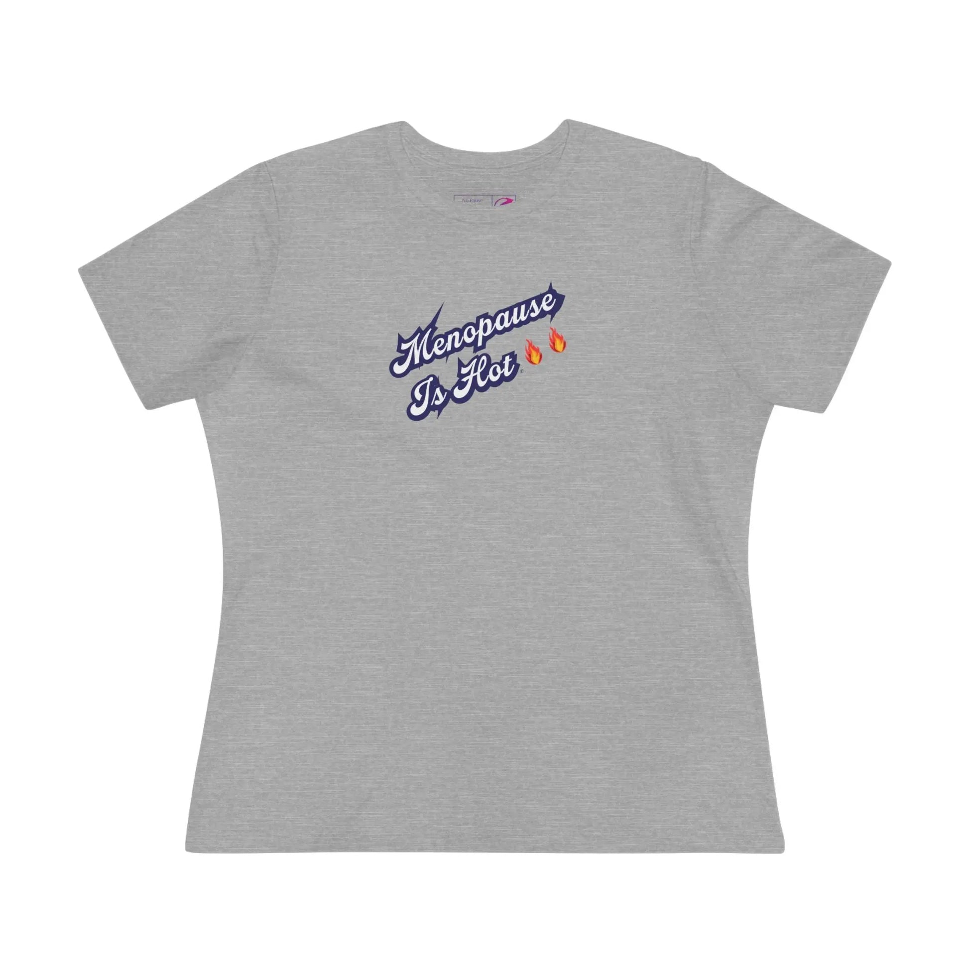 "Menopause Is Hot" Tee Printify