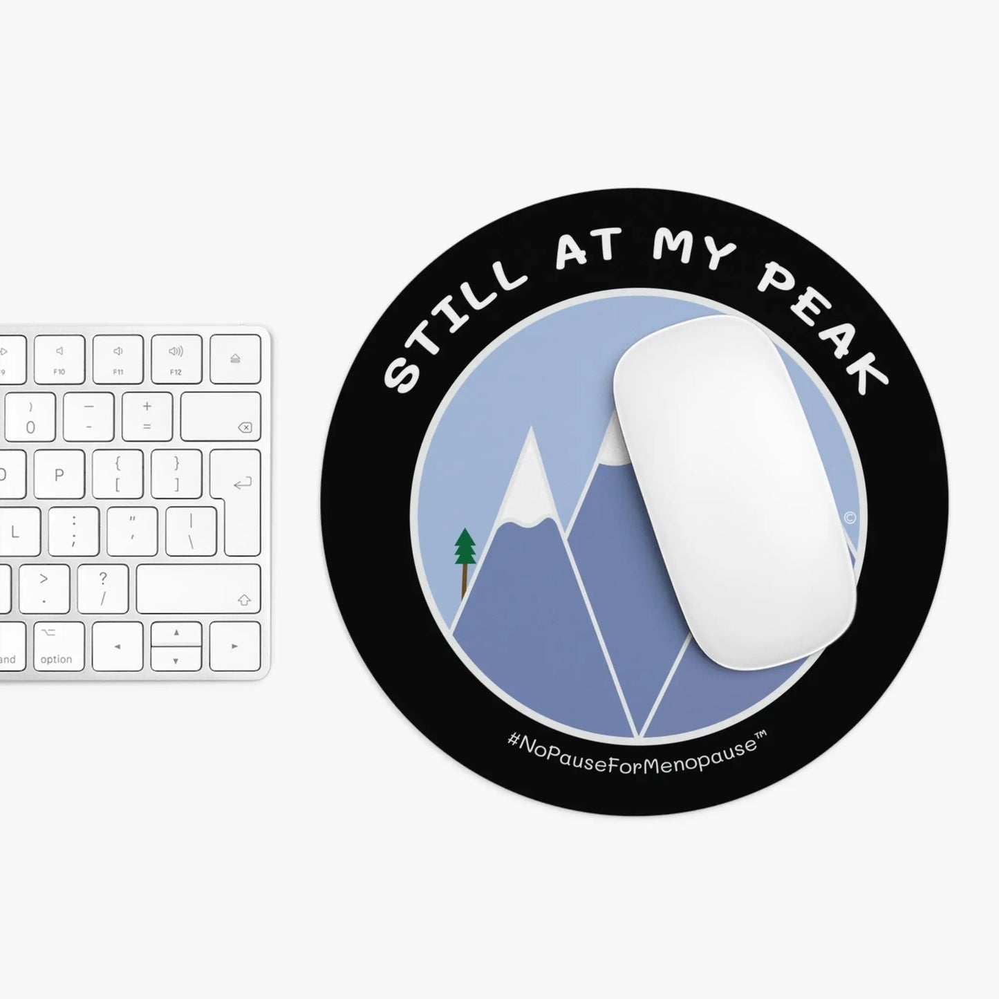 "Still At My Peak" Mouse Pad Printify