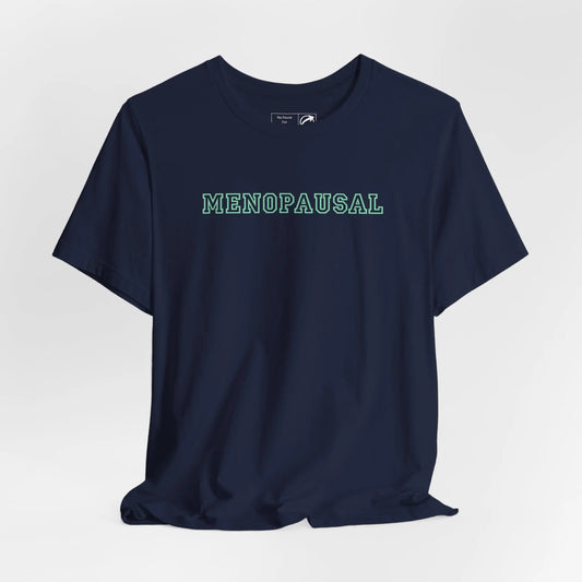 "Menopausal" Unisex Tee Printify