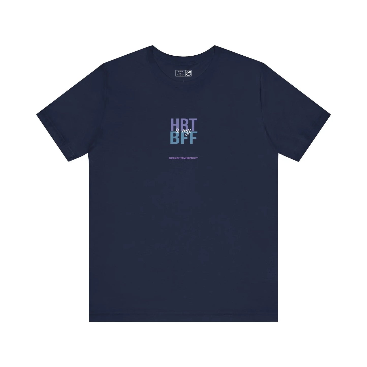 "HRT is my BFF" Unisex Tee Printify