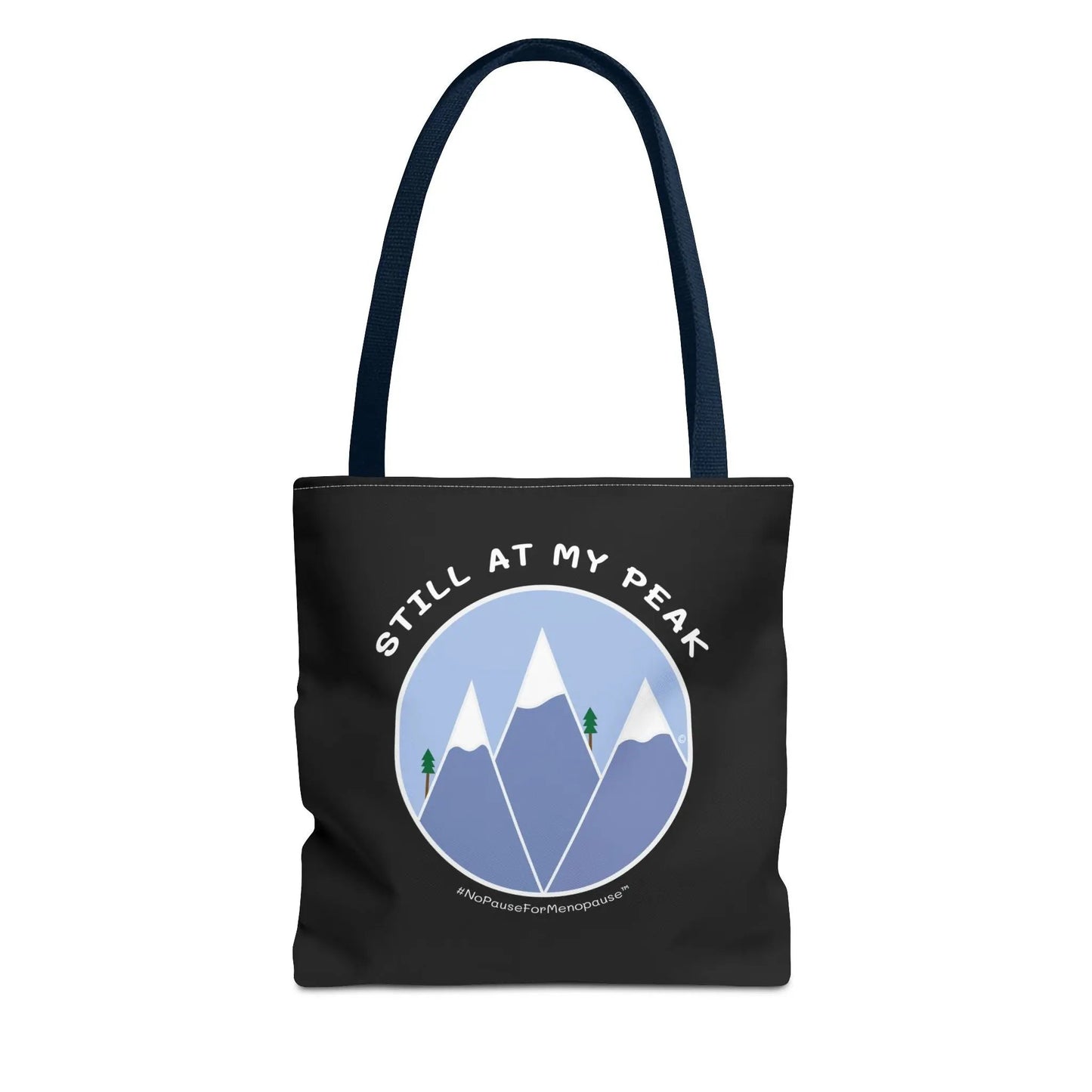 "Still At My Peak" Tote Bag Printify