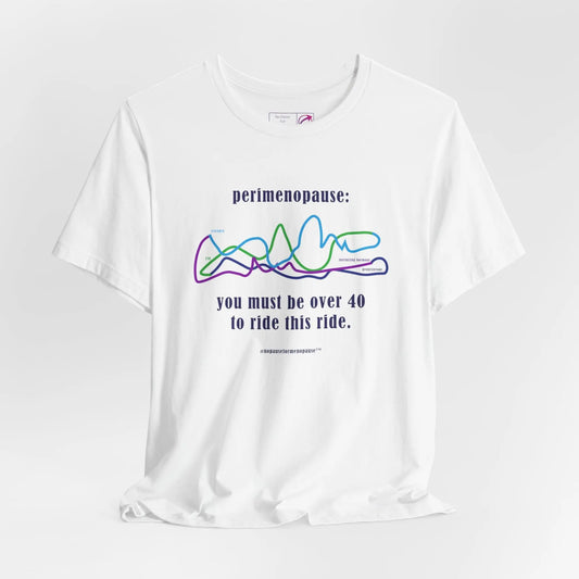 Perimenopause "Ride this Ride" Unisex Tee Printify