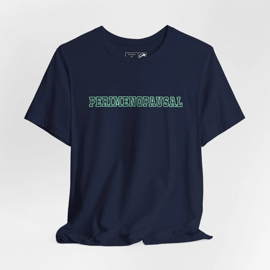 "Perimenopausal" Unisex Tee Printify
