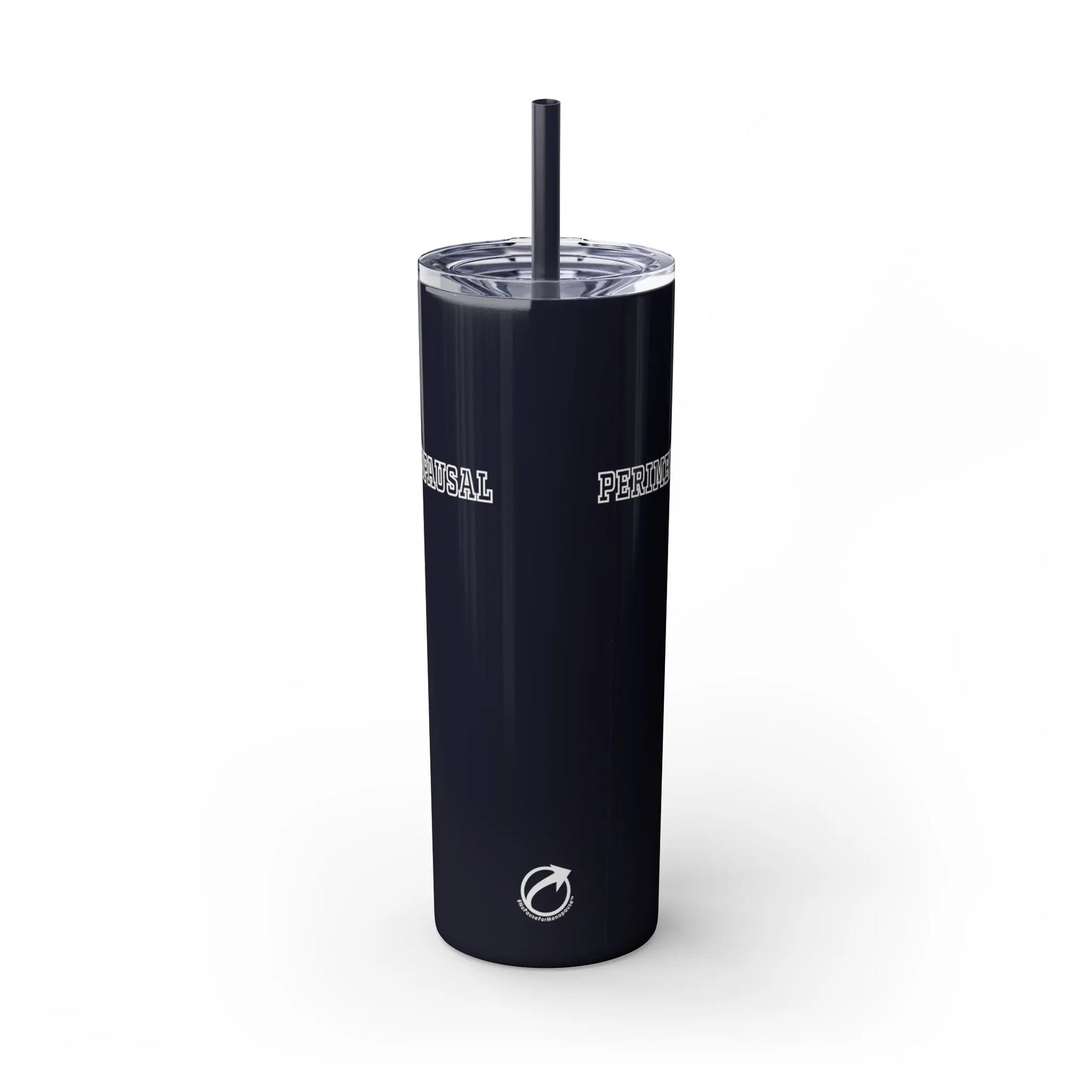 "Perimenopausal" Skinny Tumbler with Straw (20 oz.) Printify