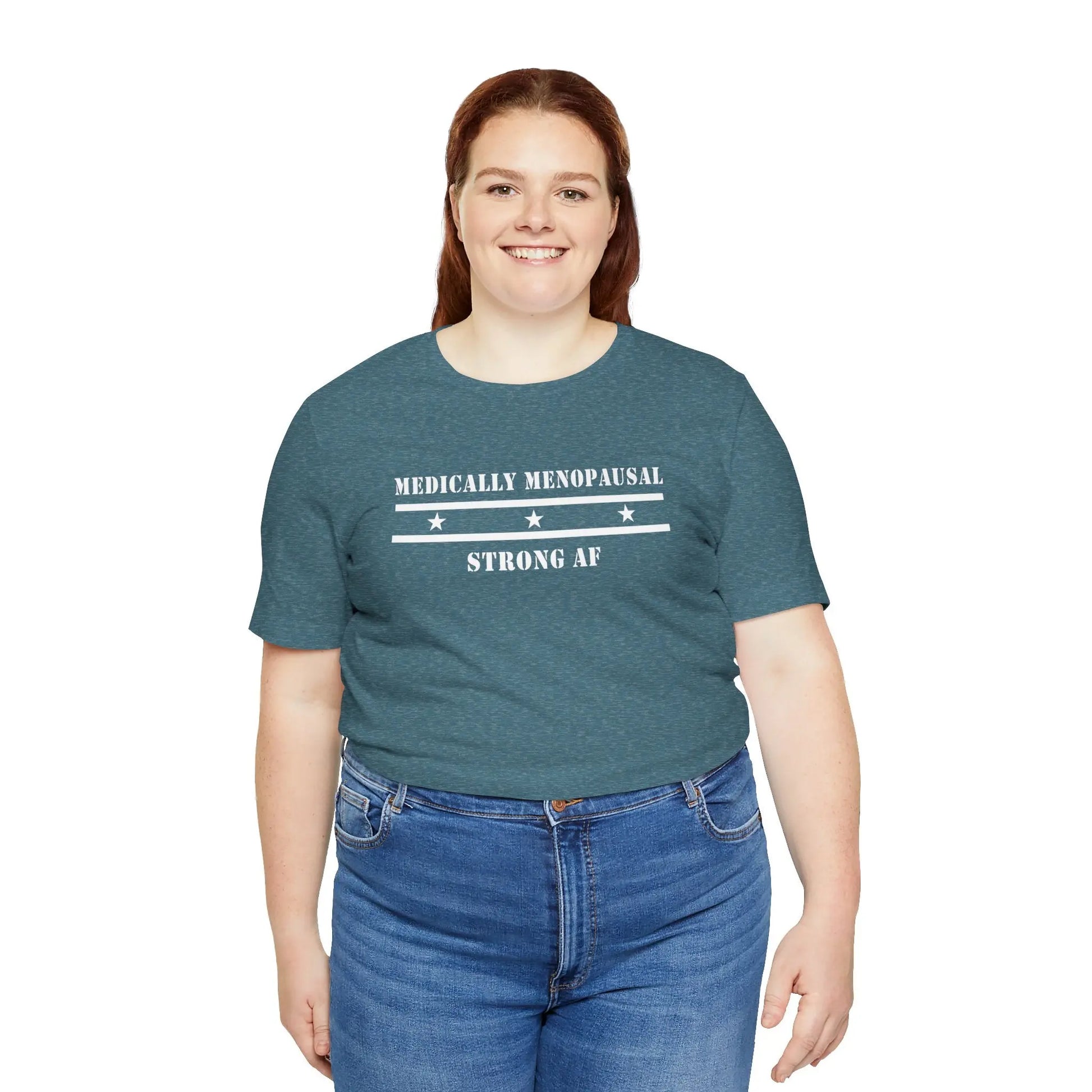 "Medically Menopausal: Strong AF" Unisex Tee Printify