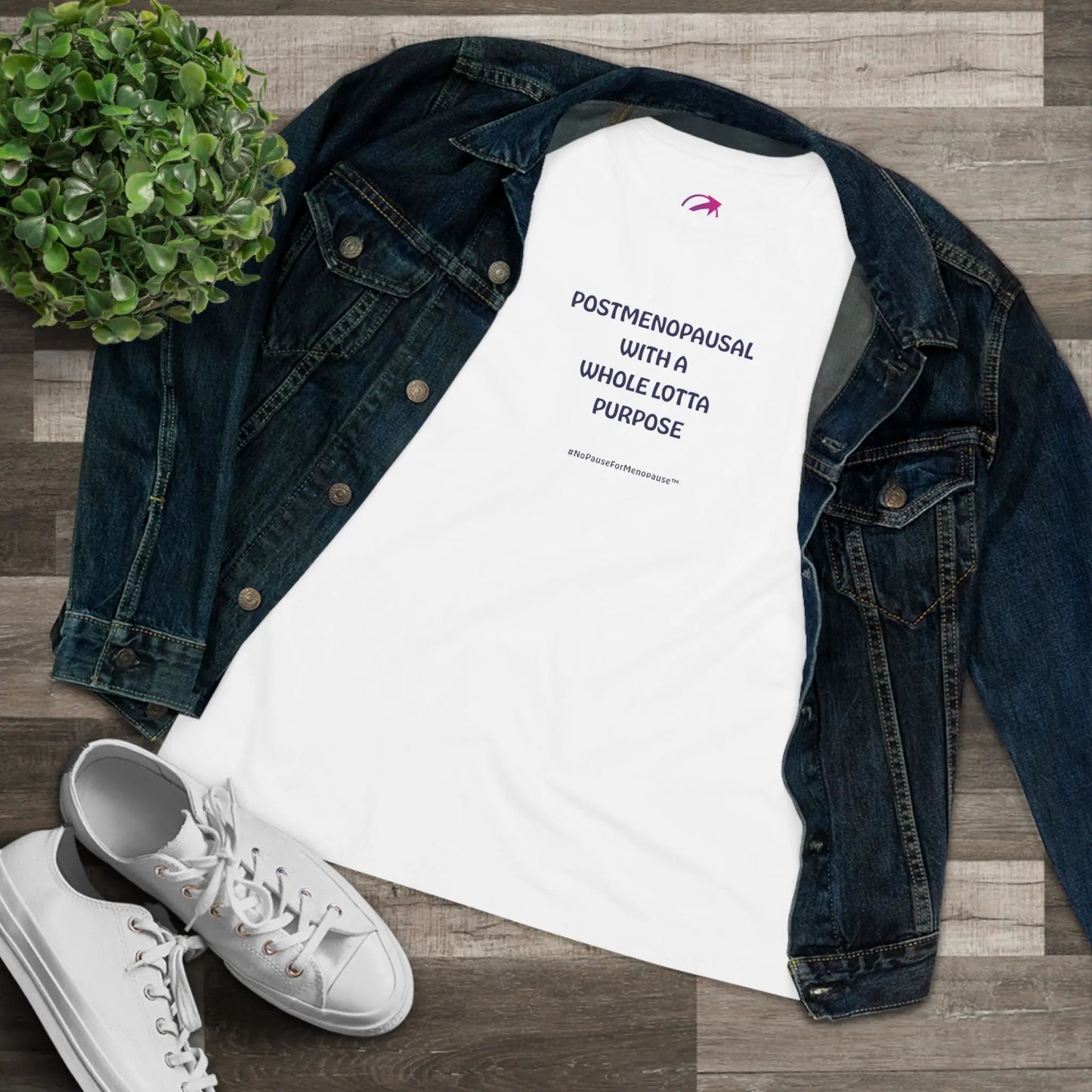 "Postmenopausal With . . . Purpose" Tee - #NoPauseForMenopause