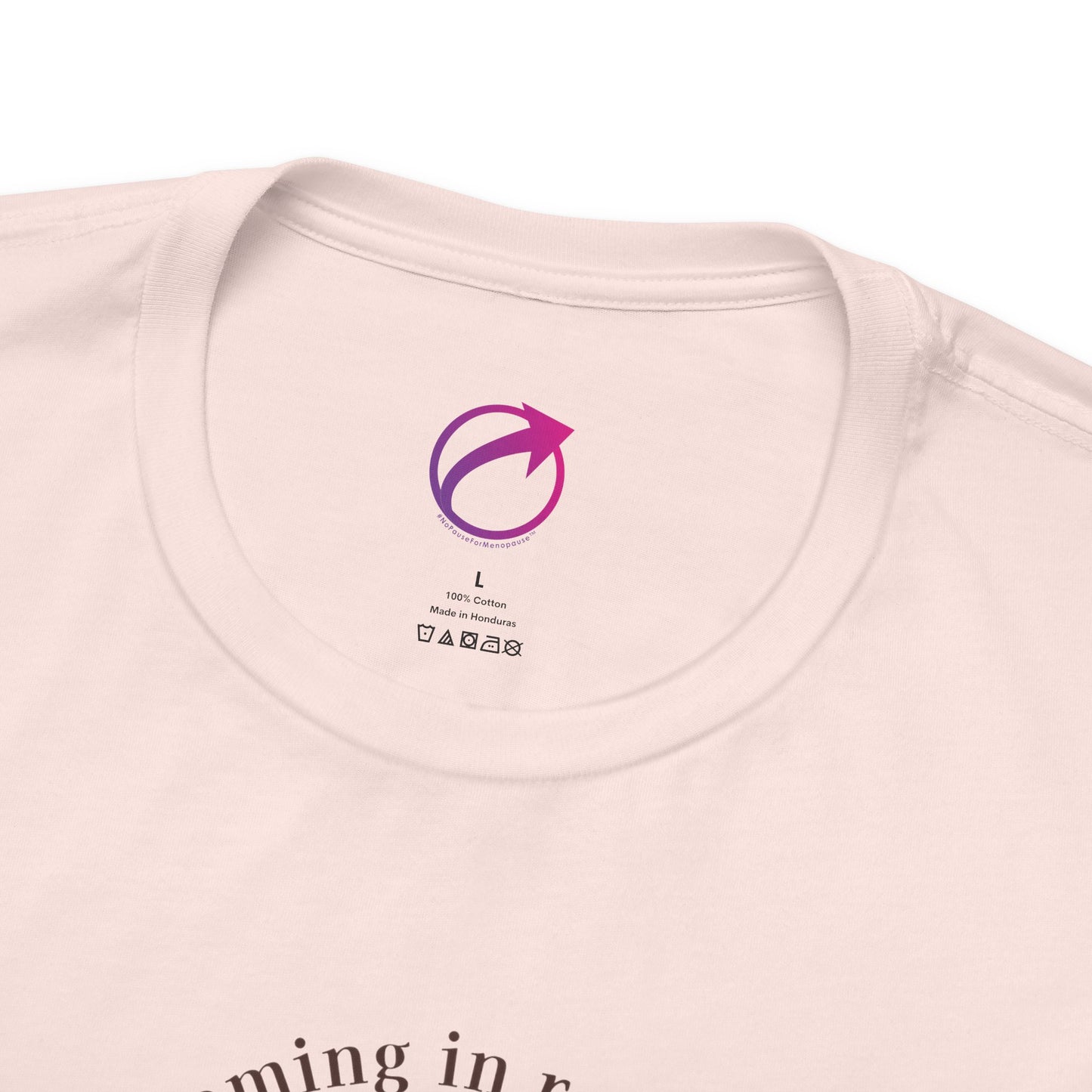 "Blooming In Renewal" Unisex Tee - #NoPauseForMenopause