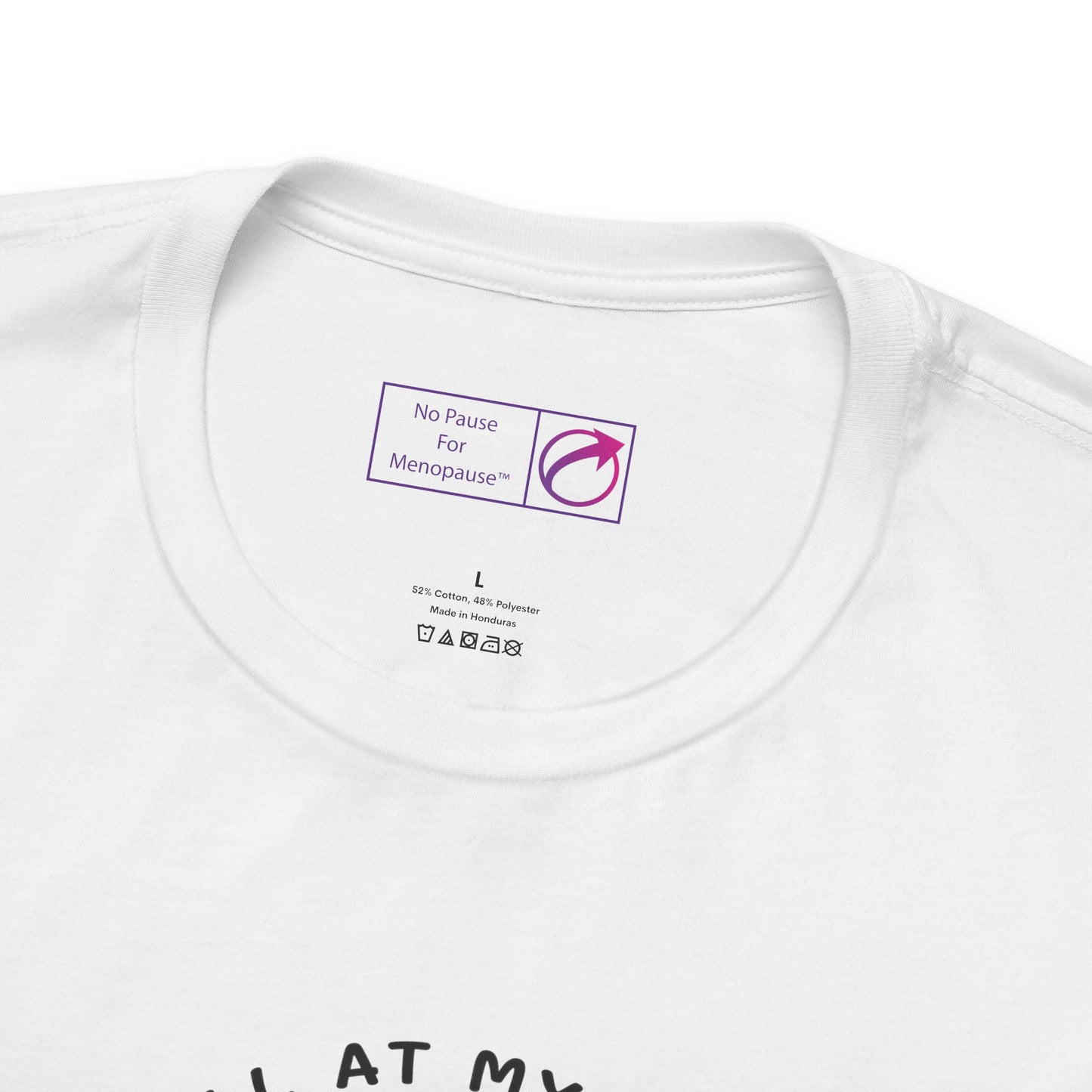 "Still At My Peak" Unisex Tee - #NoPauseForMenopause