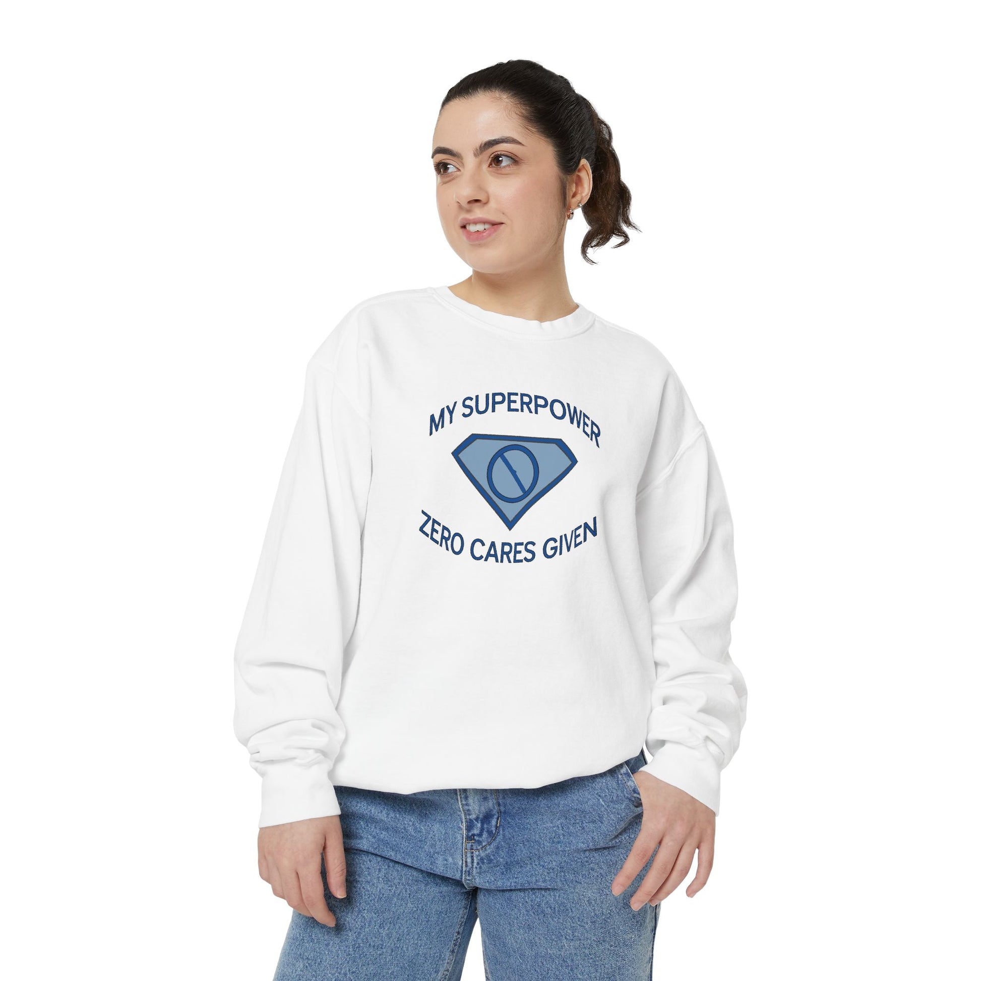 "My Superpower: Zero Cares Given" Sweatshirt - #NoPauseForMenopause