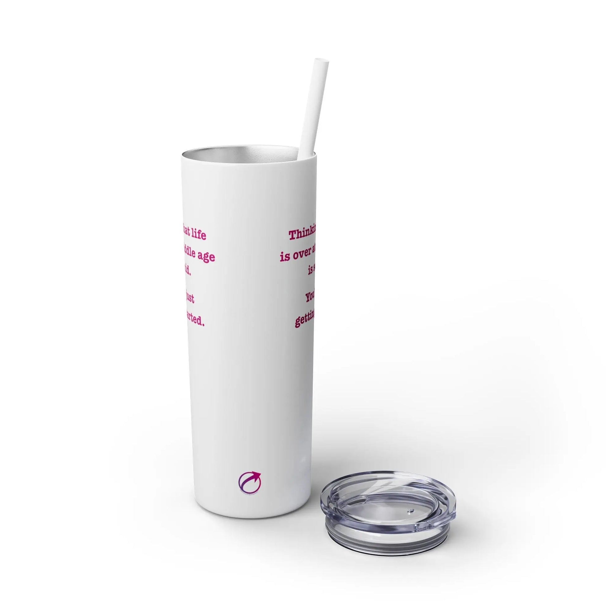 "Thinking that Life is Over at Middle Age is So Mid" Skinny Tumbler with Straw (20 oz.) Printify