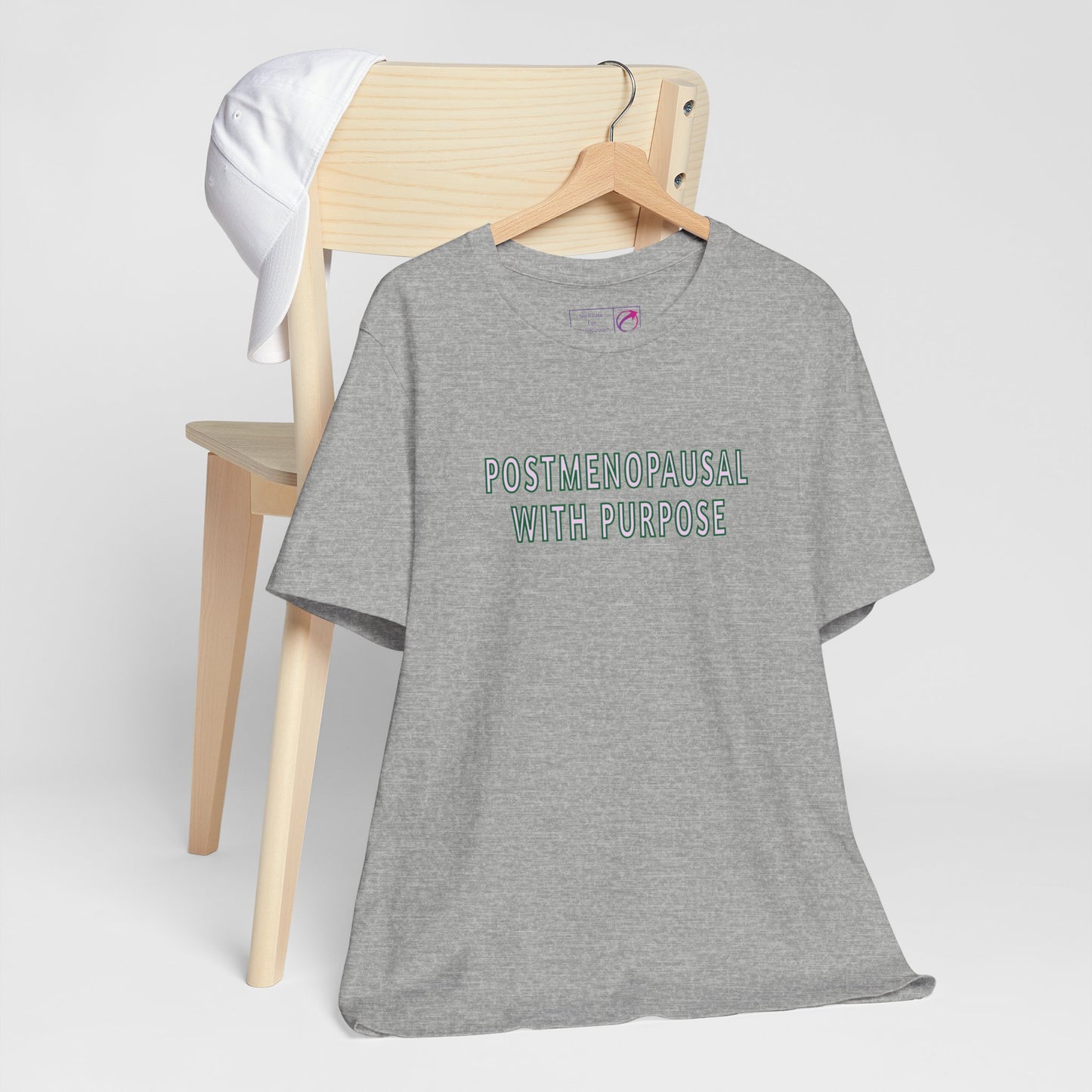 "Postmenopausal With Purpose" Unisex Tee - #NoPauseForMenopause