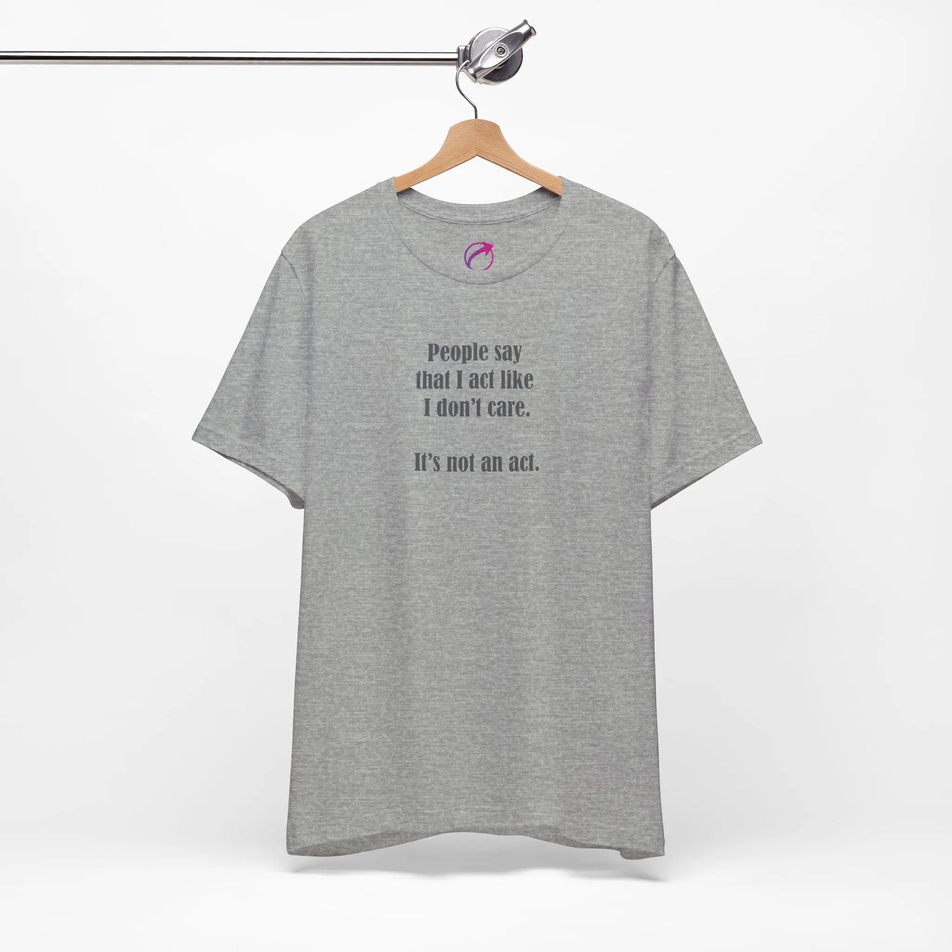 "I Don't Care" Unisex Tee (Color: Athletic Gray) - #NoPauseForMenopause