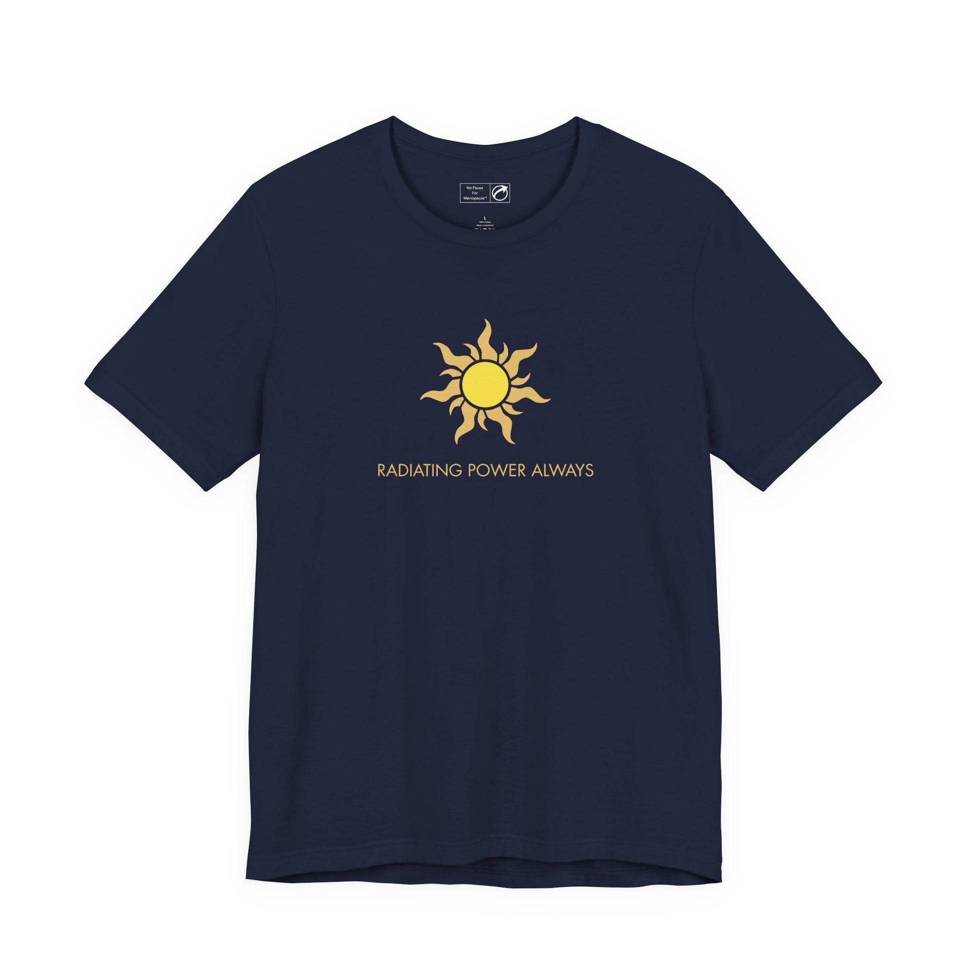 "Radiating Power Always" Tee - #NoPauseForMenopause