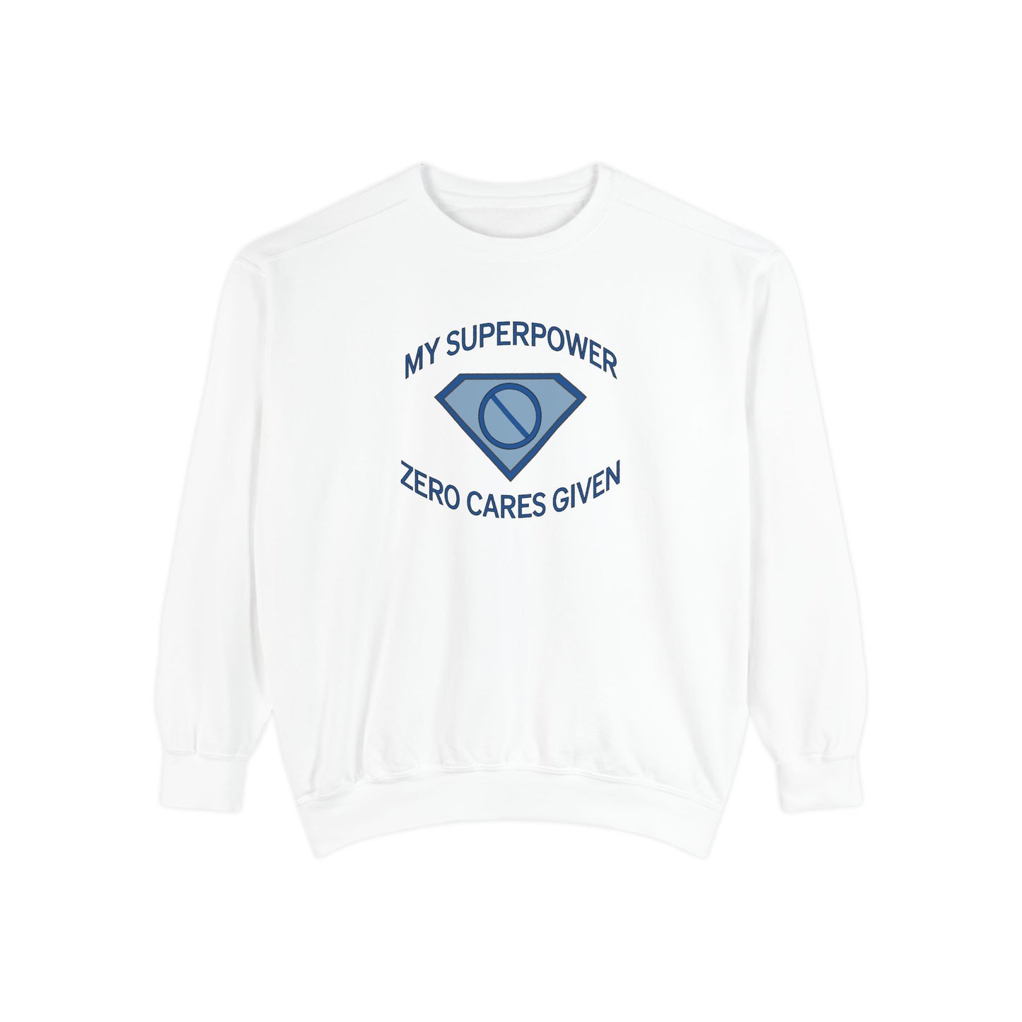 "My Superpower: Zero Cares Given" Sweatshirt - #NoPauseForMenopause