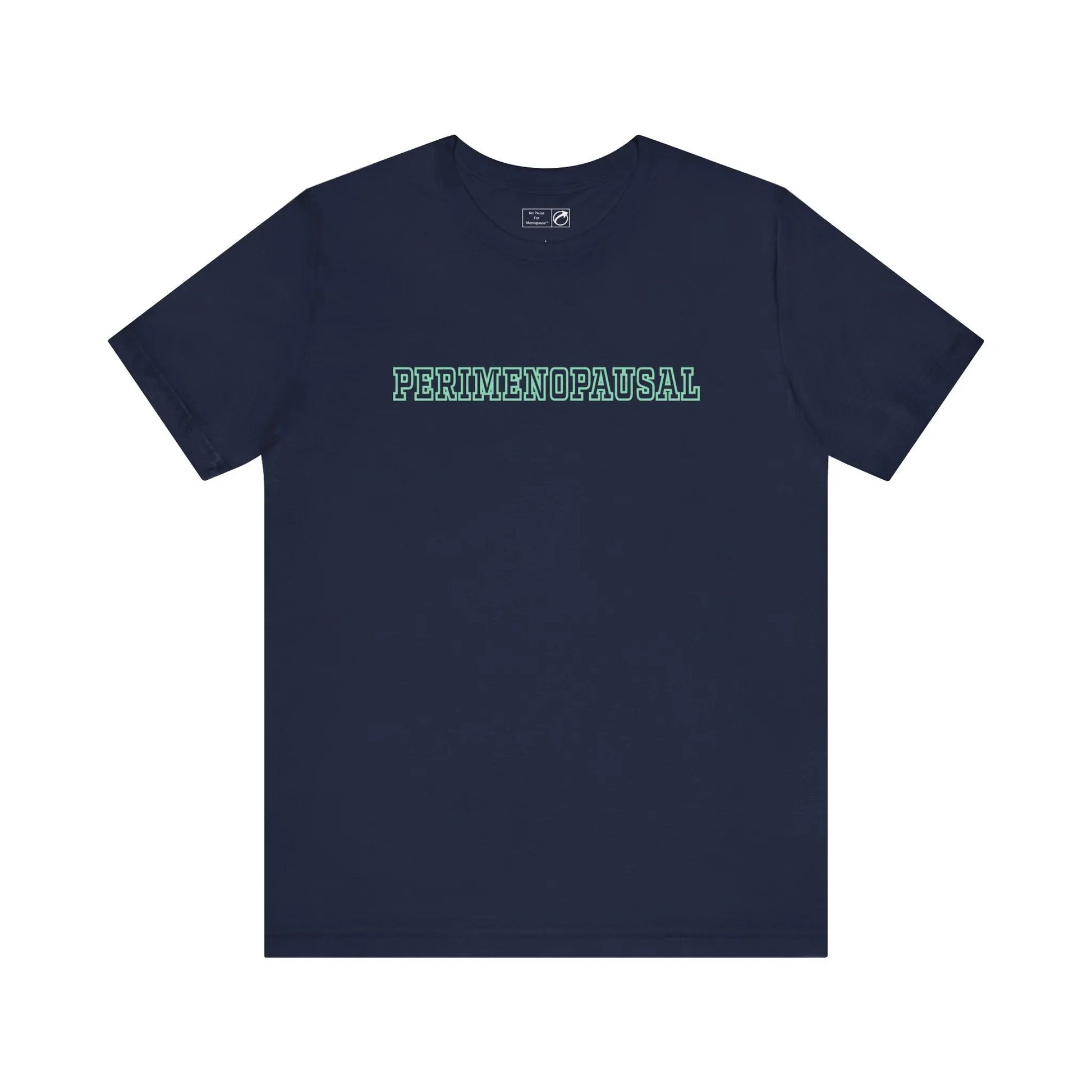 "Perimenopausal" Unisex Tee Printify