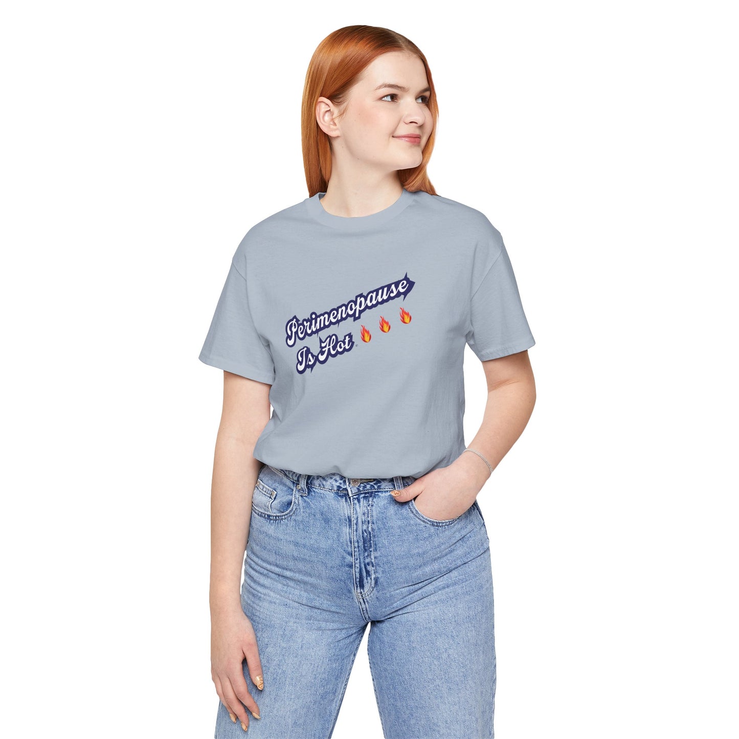"Perimenopause Is Hot" Unisex Tee - #NoPauseForMenopause