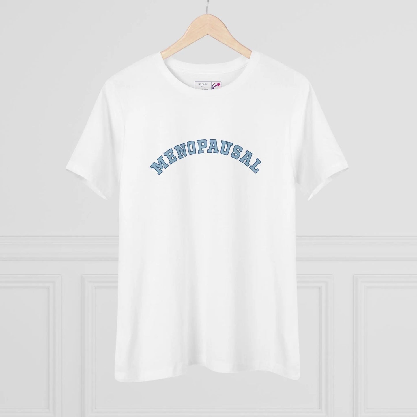 "Menopausal" Women's Tee Printify