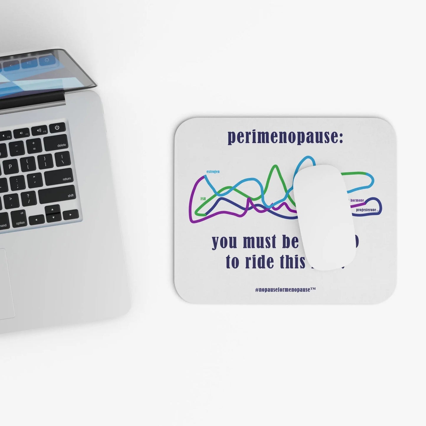 Perimenopause "Ride This Ride" Mouse Pad Printify