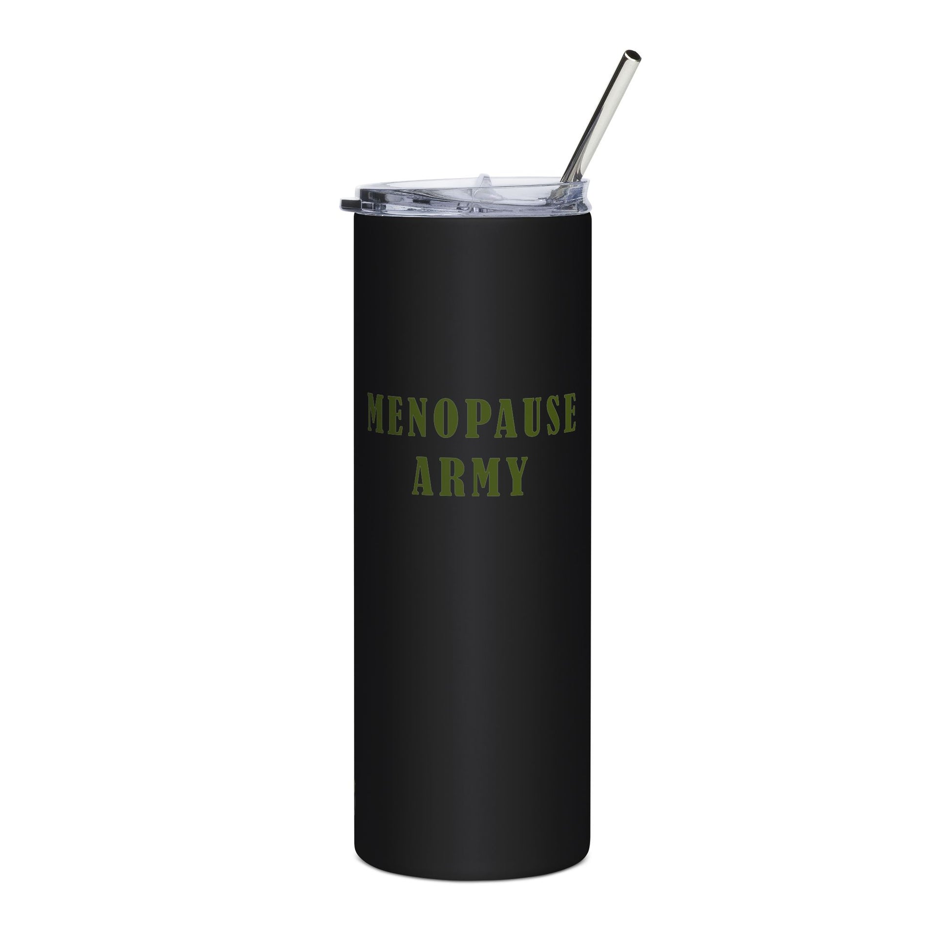 "Menopause Army" Tumbler - #NoPauseForMenopause