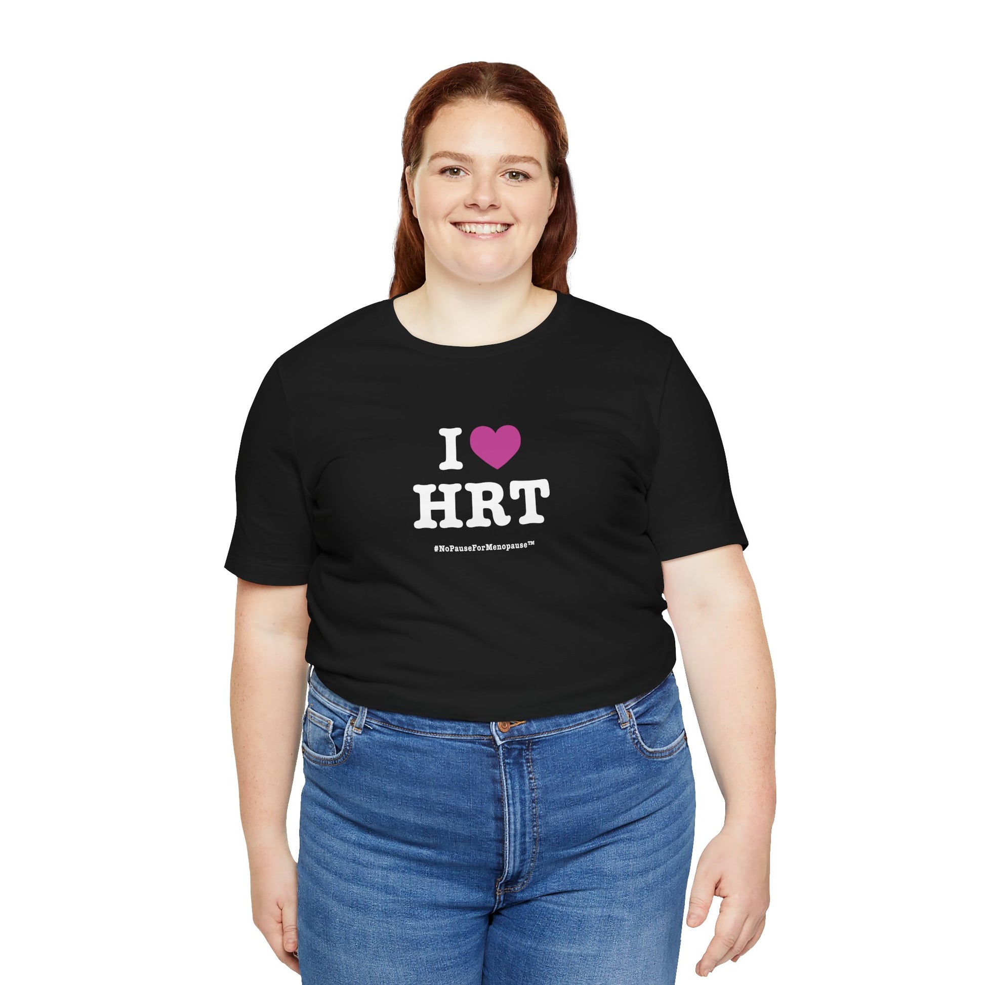 "I Heart HRT" Unisex Tee - #NoPauseForMenopause