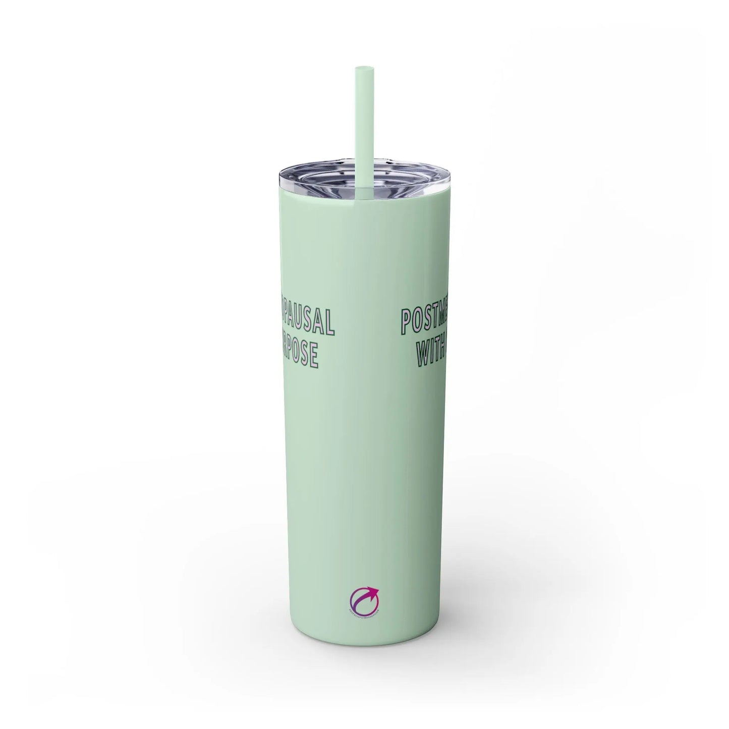 "Postmenopausal With Purpose" Skinny Tumbler Printify