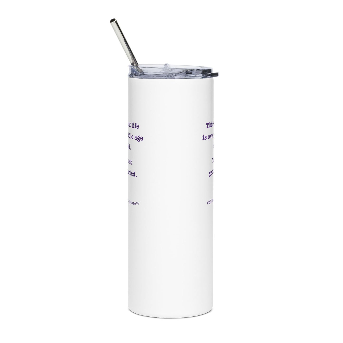 "So Mid" Tumbler - #NoPauseForMenopause